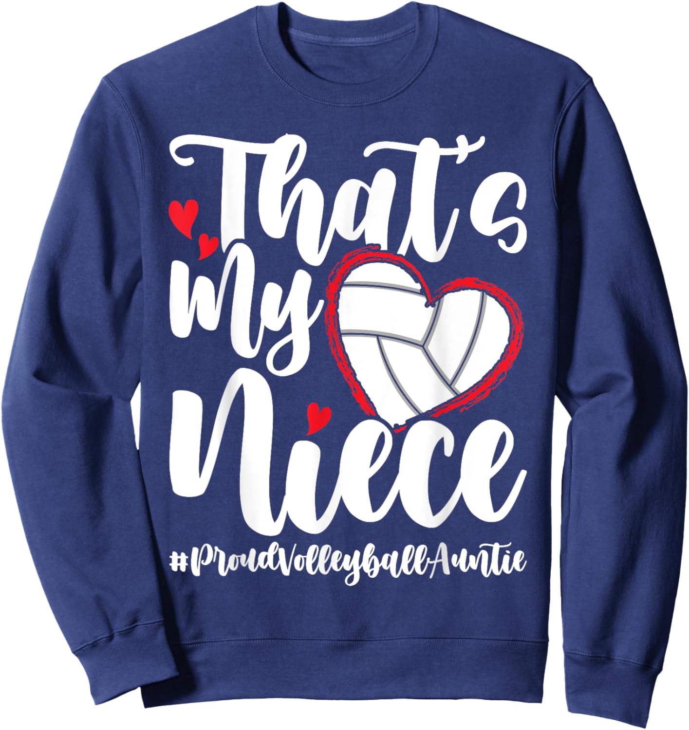 That's My Niece | Proud Volleyball Auntie Volleyball Aunt Sweatshirt - Sweatshirt | Navy