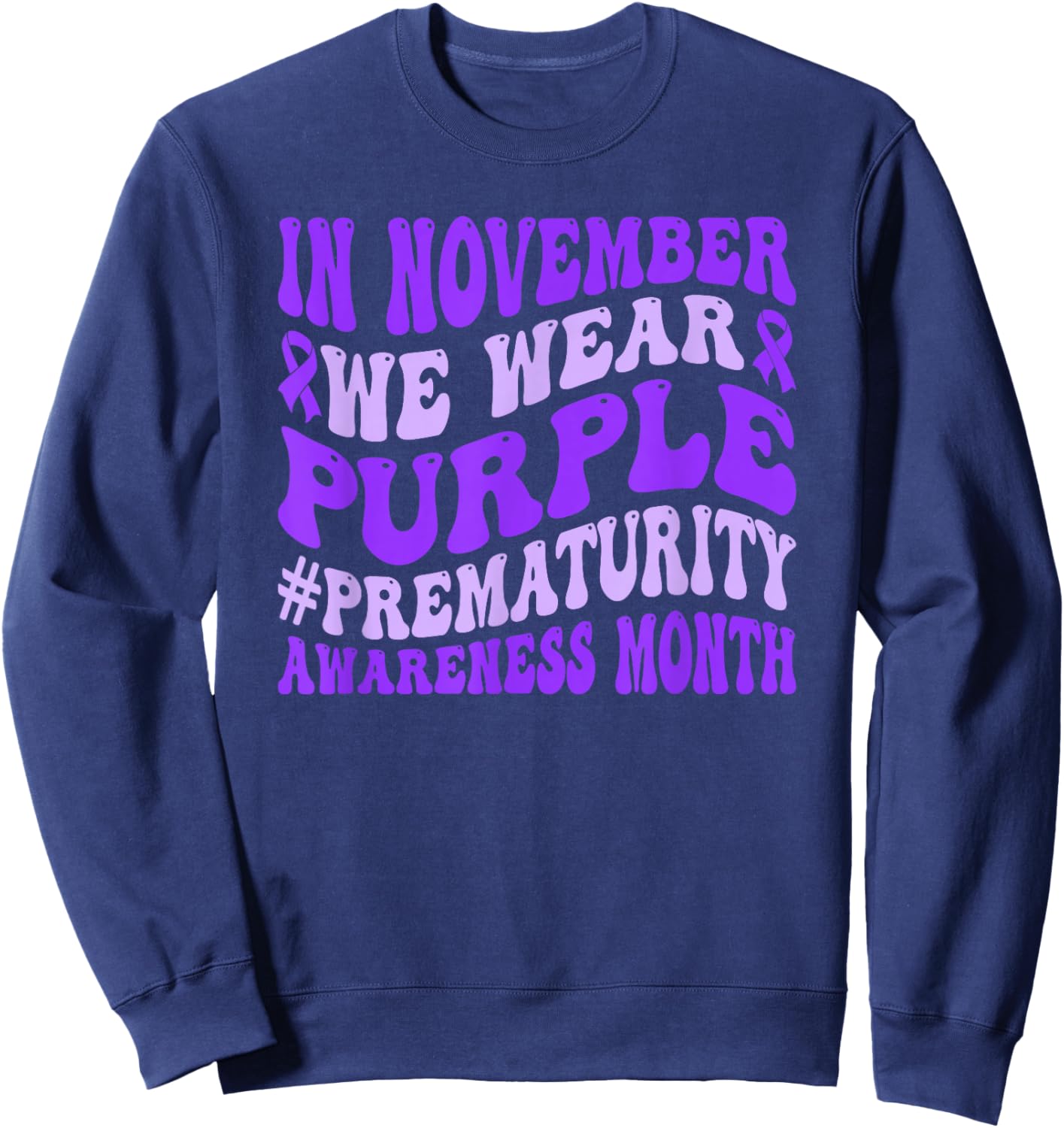 In November We Wear Purple Prematurity Awareness NICU Sweatshirt - Sweatshirt | Navy