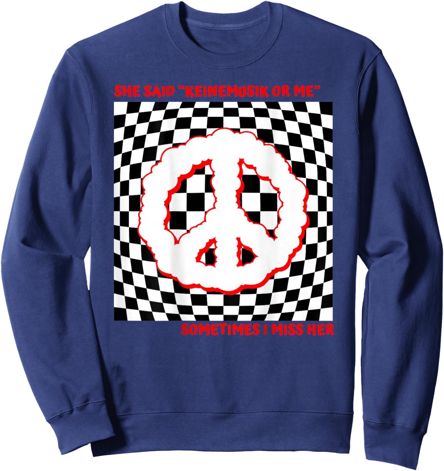 She said Keinemusik or me Sometimes I miss her Sweatshirt - Sweatshirt | Navy