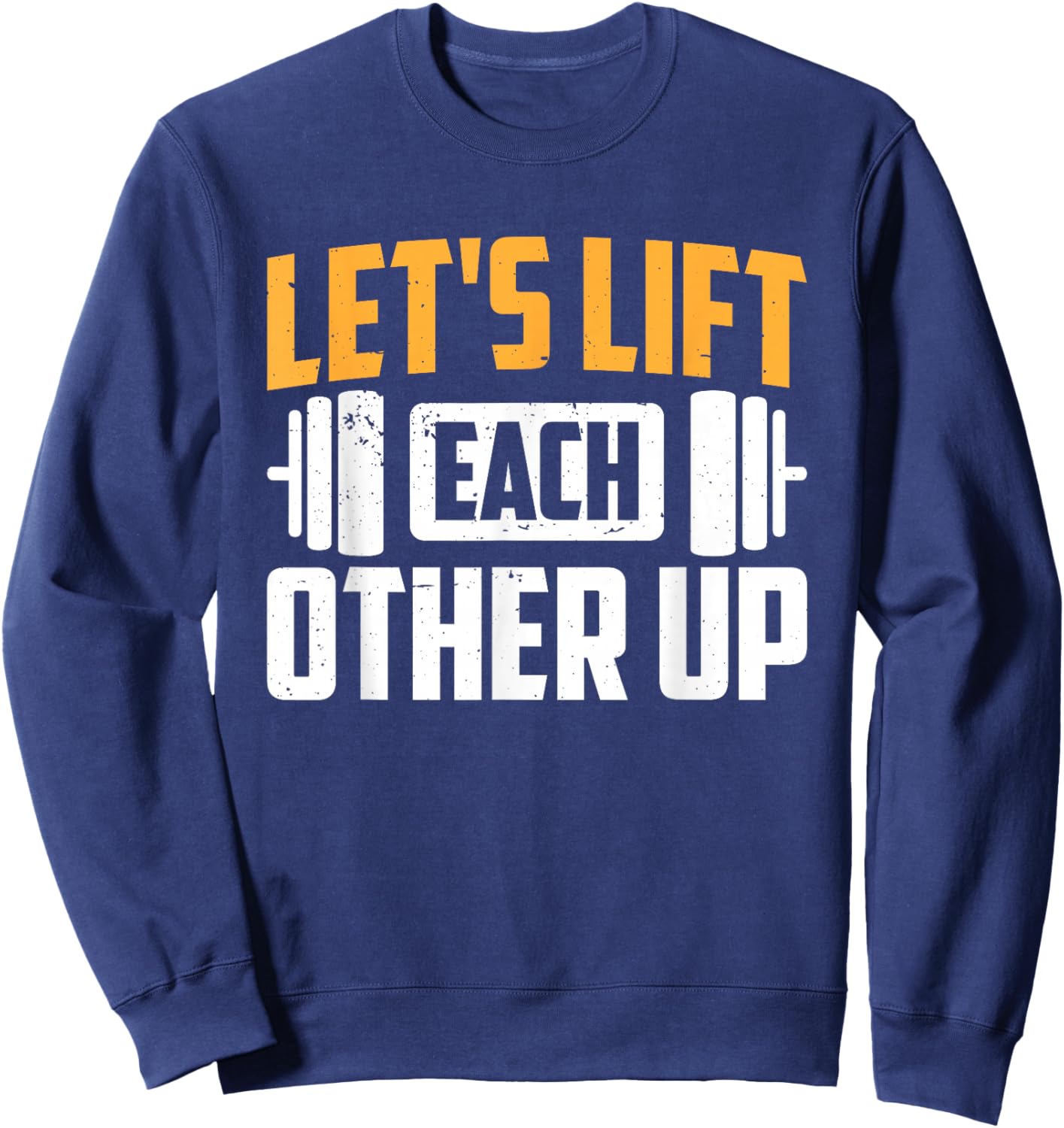 Let's Lift Each Other Up Sweatshirt - Sweatshirt | Navy