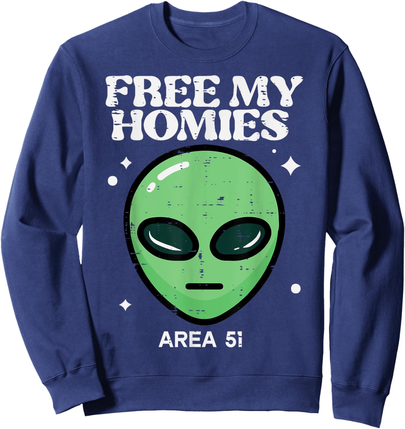 Alien Free My Homies Area 51 Funny UFO Boys Kids Men Women Sweatshirt - Sweatshirt | Navy
