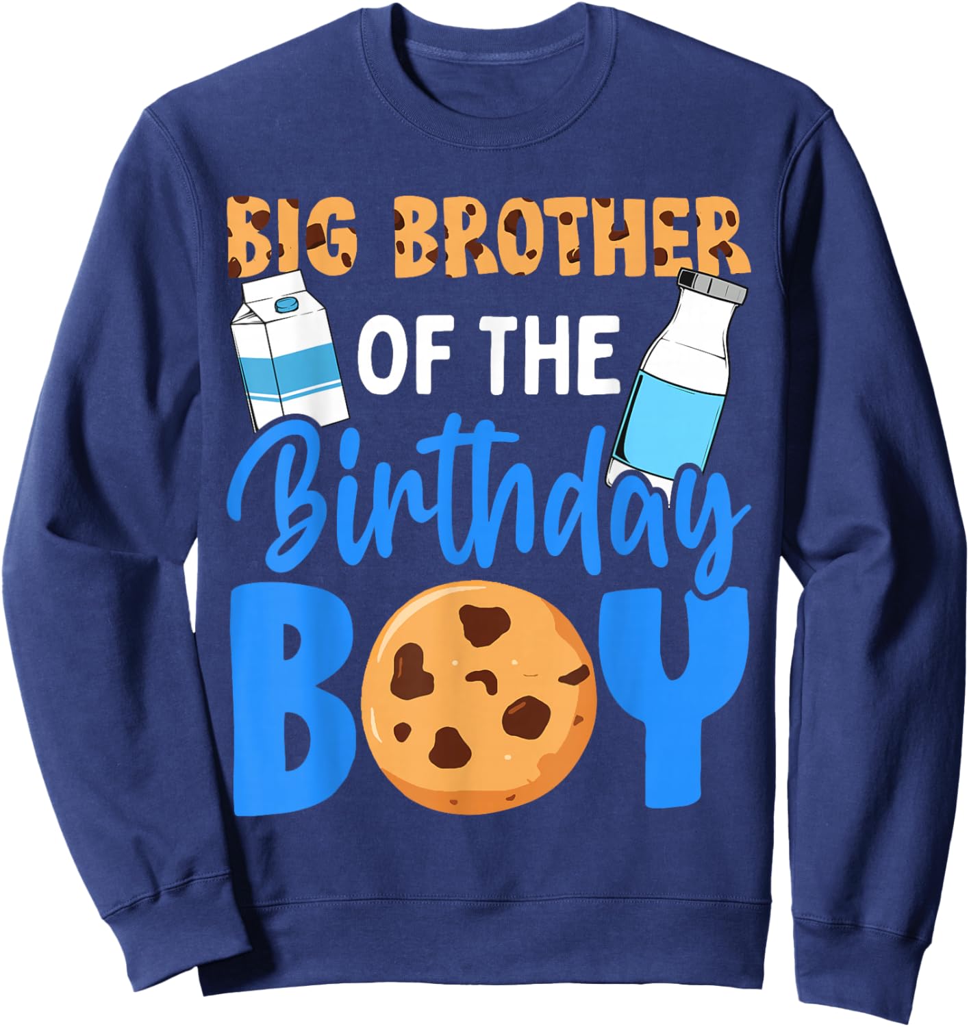 Big Brother of the birthday boy Milk and Cookies 1st Sweatshirt - Sweatshirt | Navy