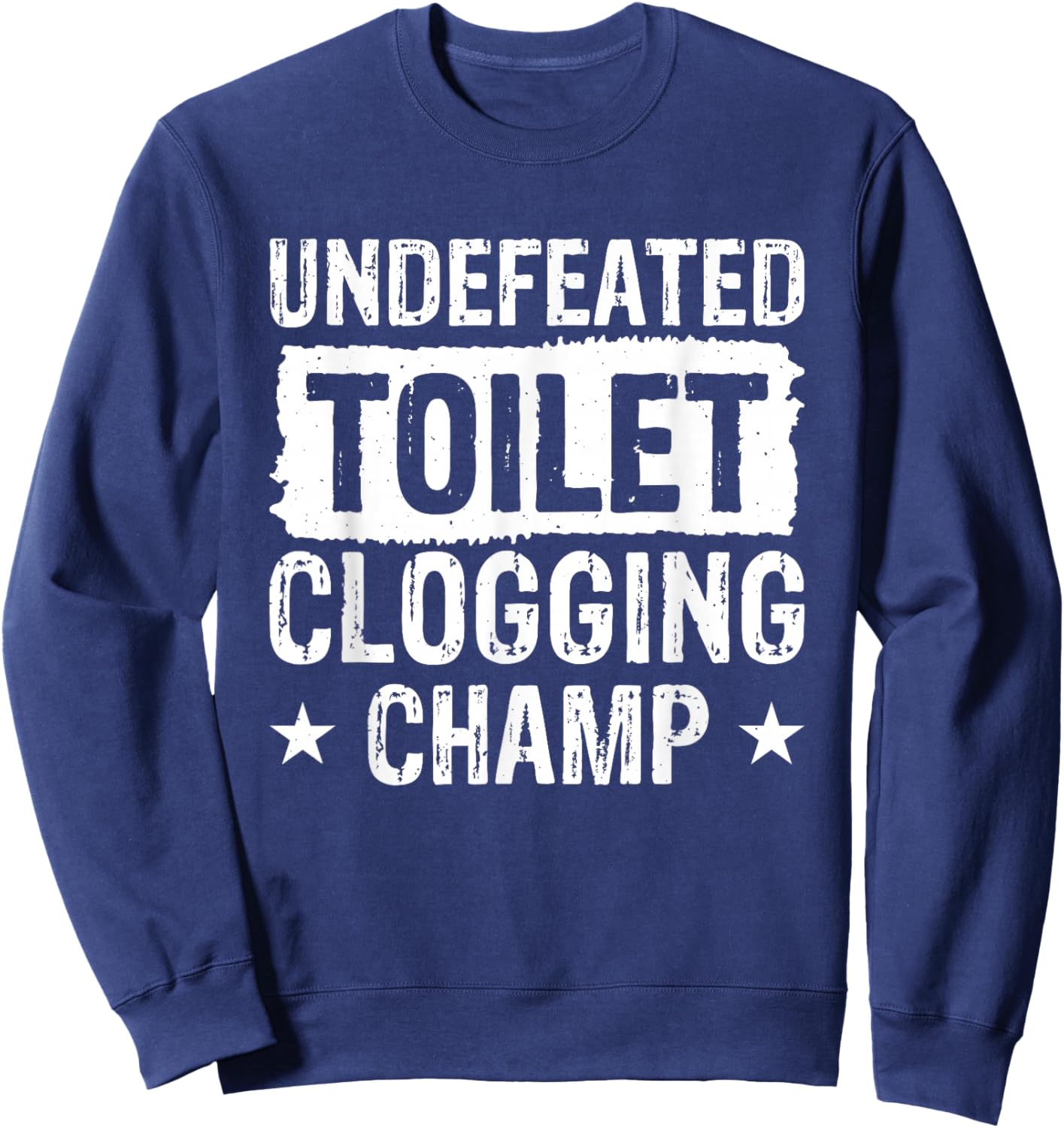 Undefeated Toilet Clogging Champ Sweatshirt - Sweatshirt | Navy