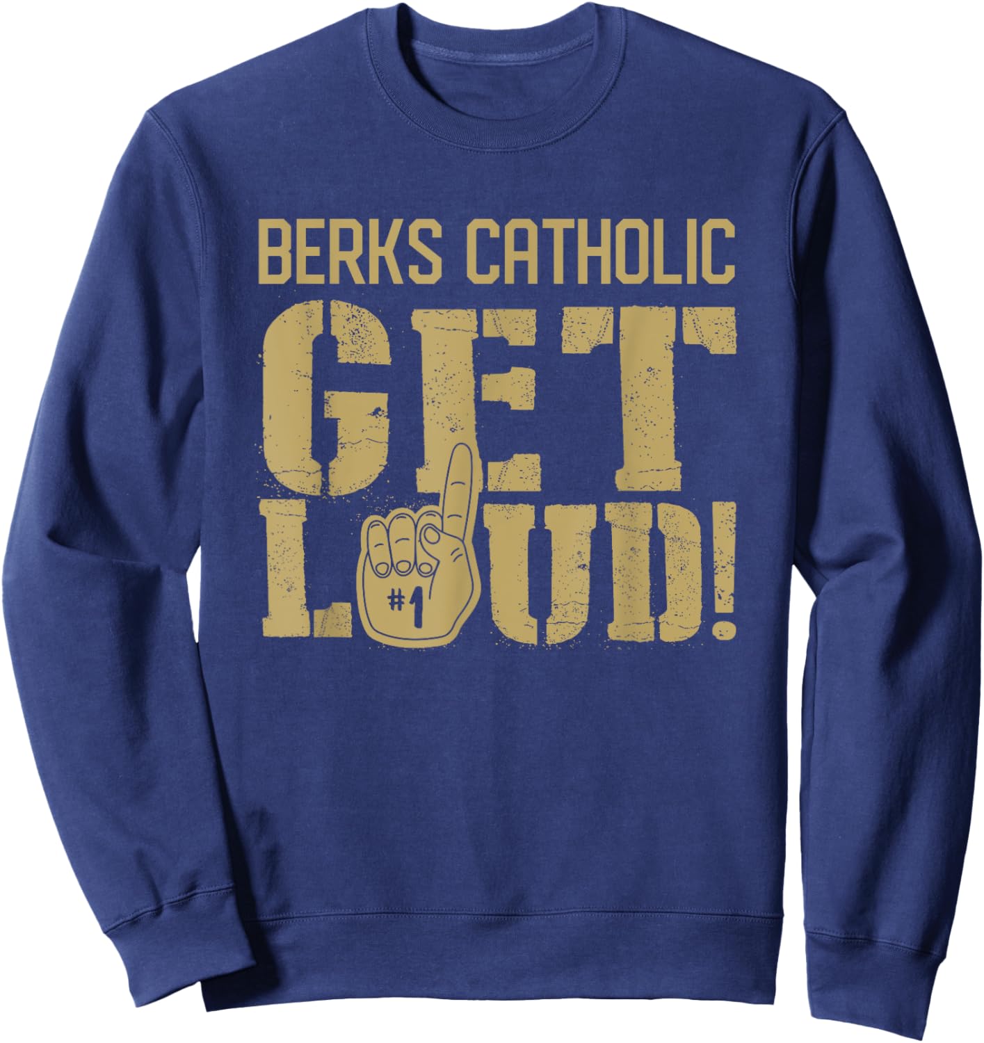 Berks Catholic High School Get Loud! Sweatshirt - Sweatshirt | Navy
