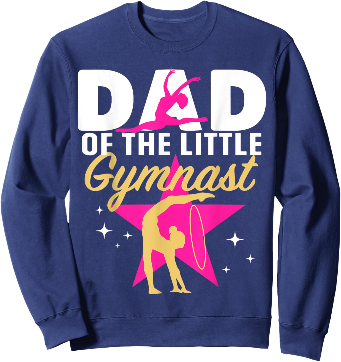 Dad Little Gymnast Girl Birthday Gymnastics Themed Party Sweatshirt - Sweatshirt | Navy