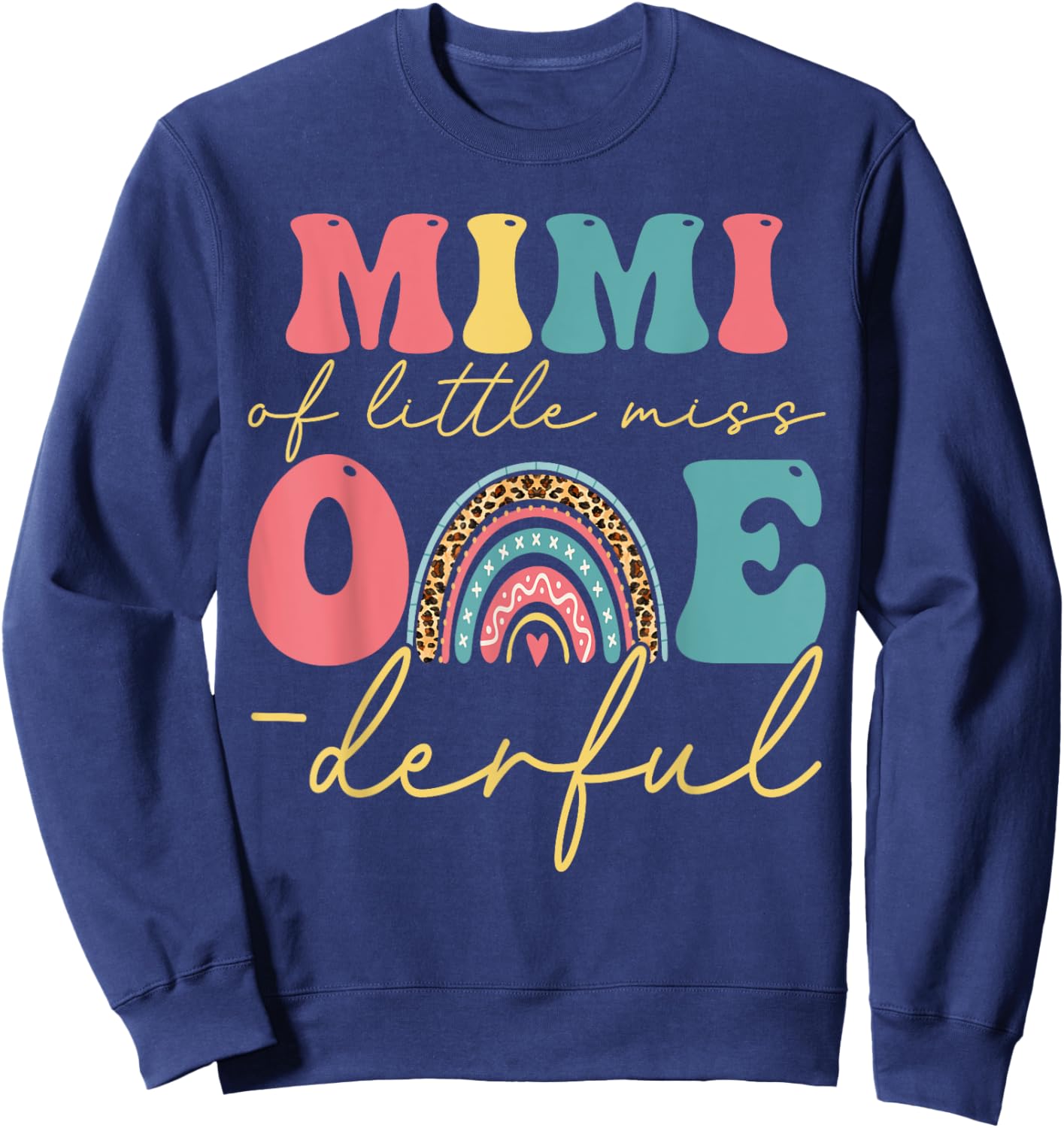 Boho Mimi of Miss One-derful 1st Birthday Girl Cute Rainbow Sweatshirt - Sweatshirt | Navy