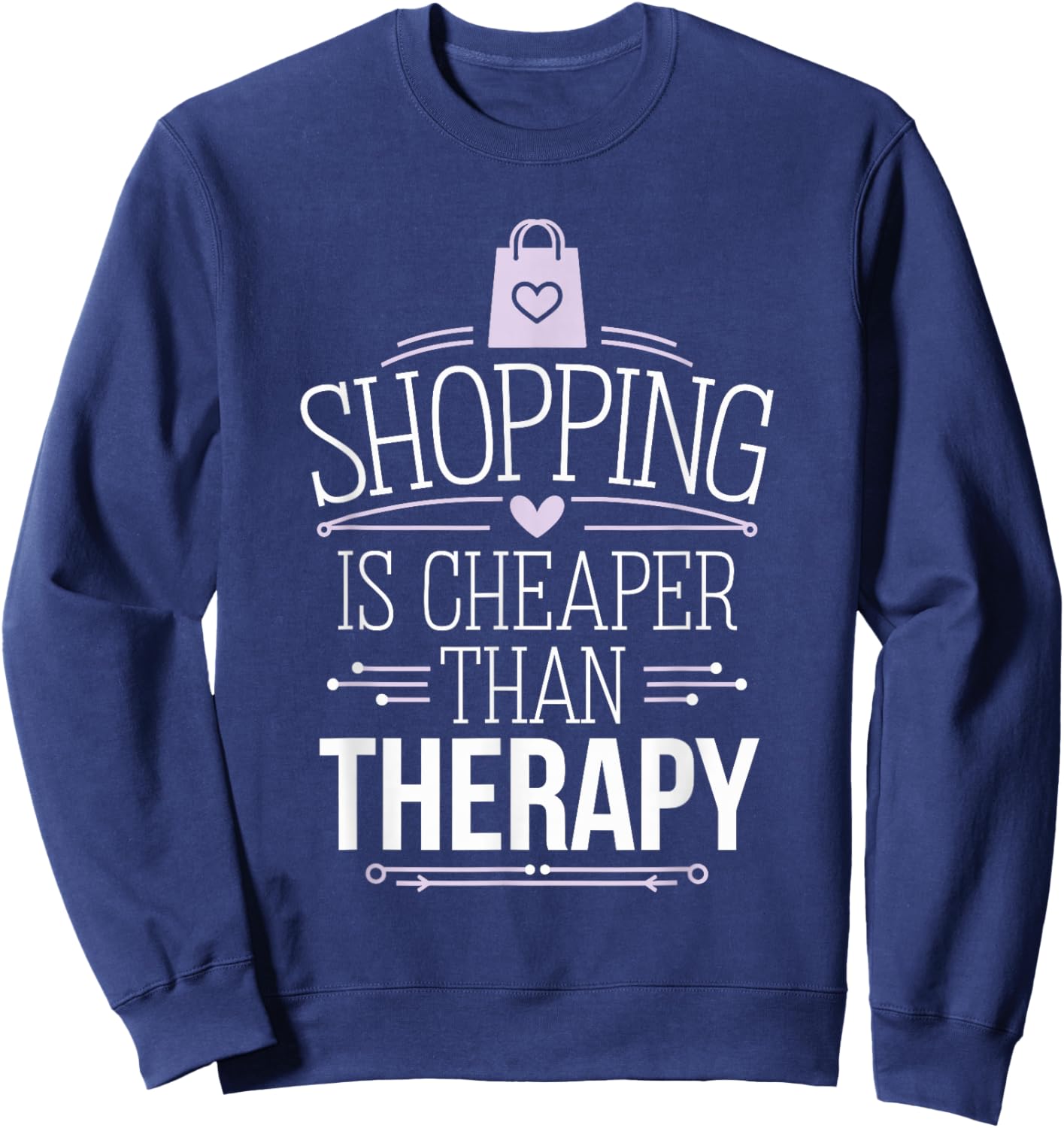 Retail Therapy Humor Shopping Fan Buy Happiness Shopping Lover Shopaholic Treat Yourself Enthusiast Black XS Regular US 15-16.5 Short Sleeve Sweatshirt - Sweatshirt | Navy
