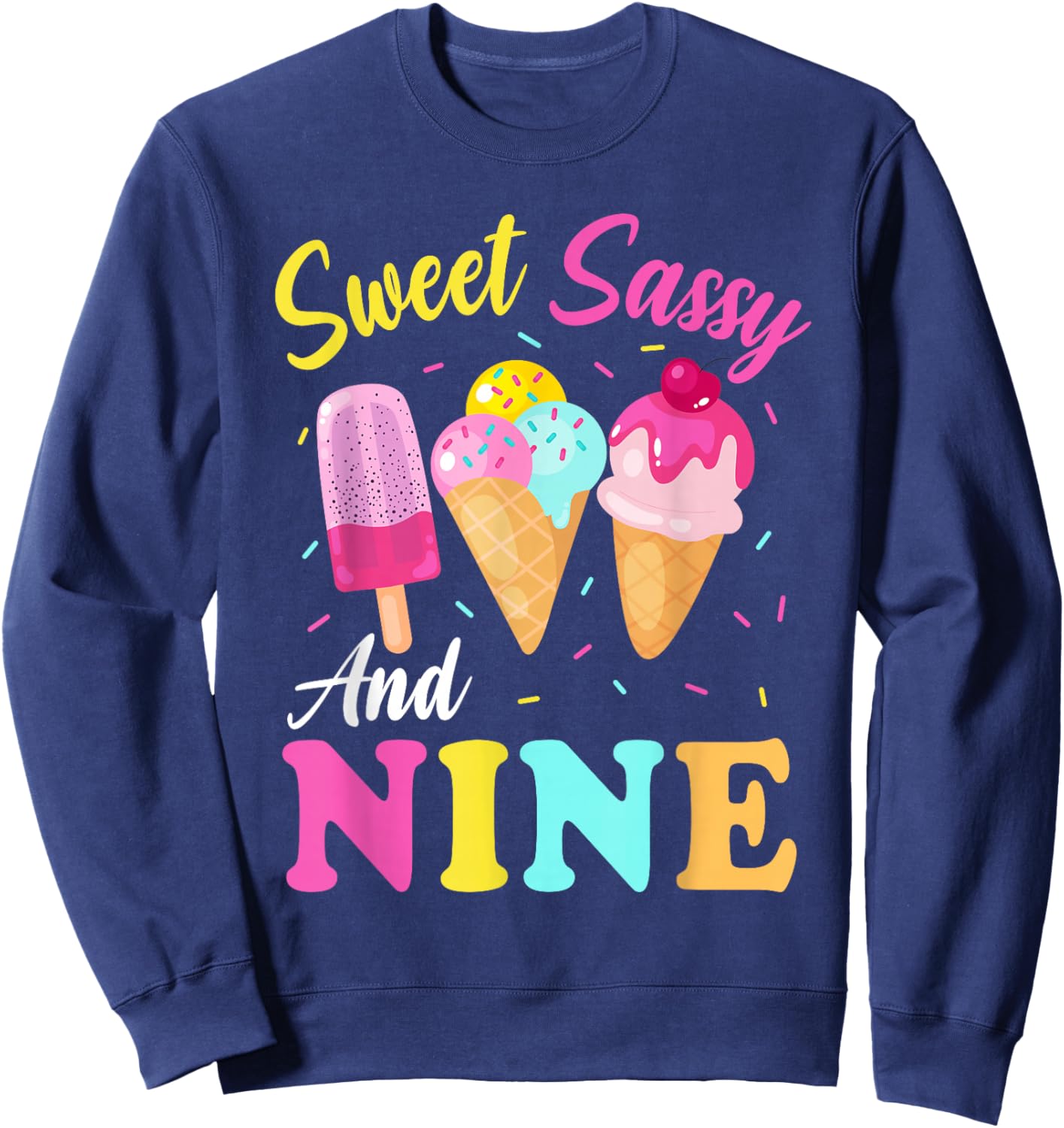 Kids Sweet Sassy And Nine 9th Birthday Girl Ice Cream Sweatshirt - Sweatshirt | Navy