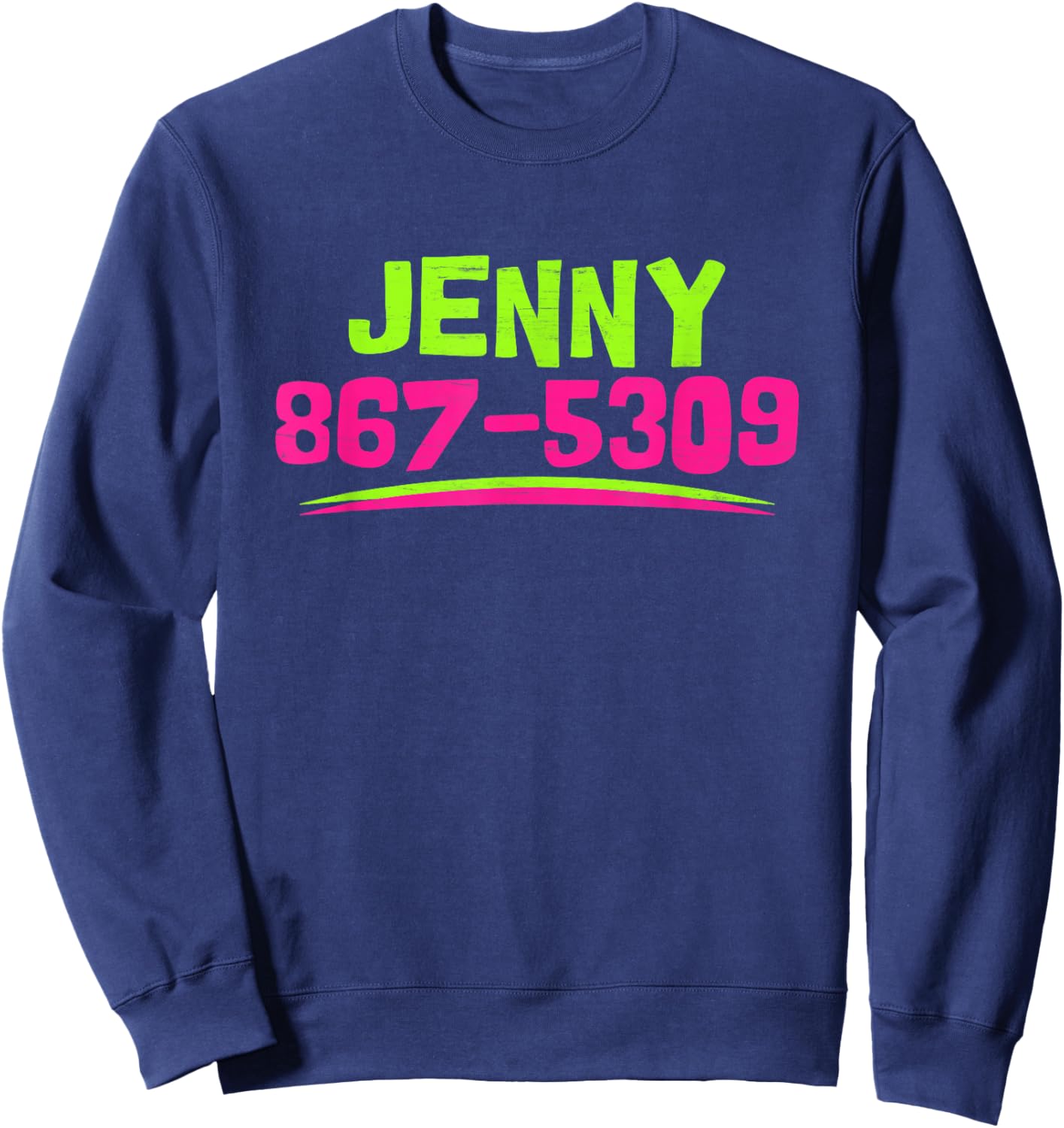 Nostalgic Jenny Phone Number 867-5309 Funny 80s Retro Music Sweatshirt - Sweatshirt | Navy