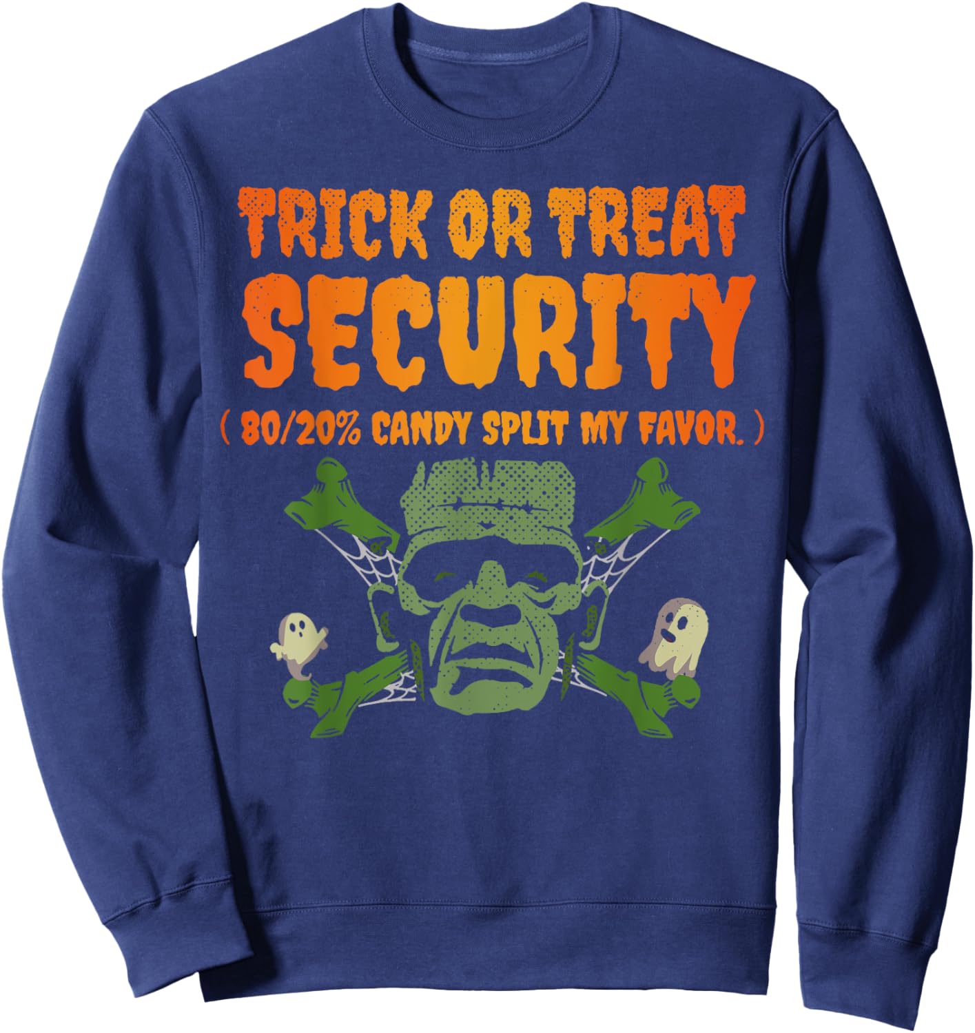 Trick Or Treat Security 80/20% Candy Split My Favor Sweatshirt - Sweatshirt | Navy