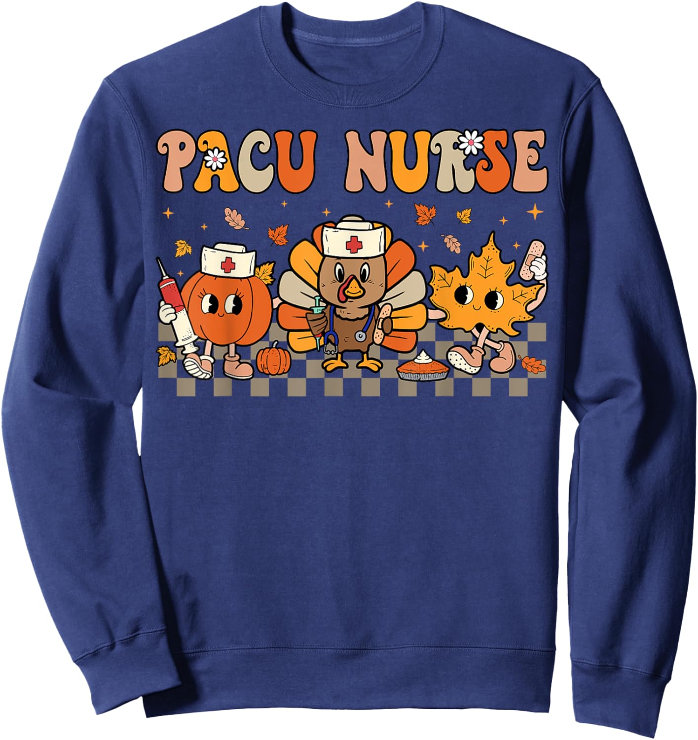 PACU Nurse Crew Post Anesthesia Care Thanksgiving Women Sweatshirt - Sweatshirt | Navy