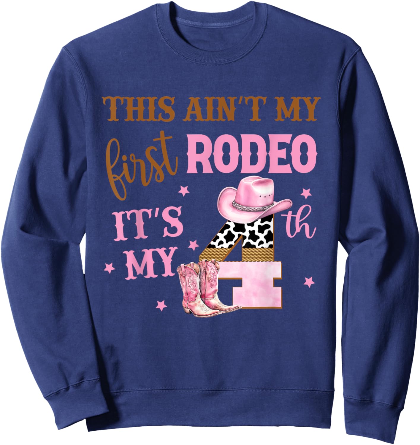 This Ain't My First Rodeo Its My 4th Birthday Outfit Girl Sweatshirt - Sweatshirt | Navy