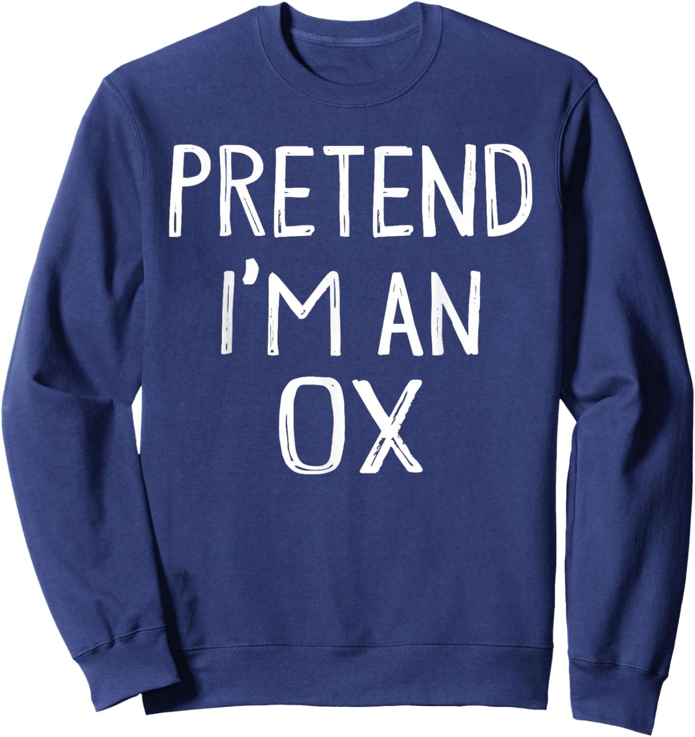 Pretend I'm An OX Matching Costume Lazy Easy Halloween Sweatshirt - Sweatshirt | Navy