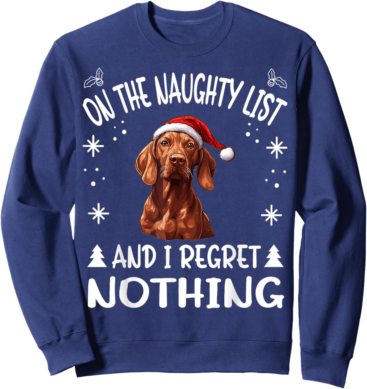 Cute Redbone Coonhound Dog Christmas On The Naughty List and Women Sweatshirt - Sweatshirt | Navy