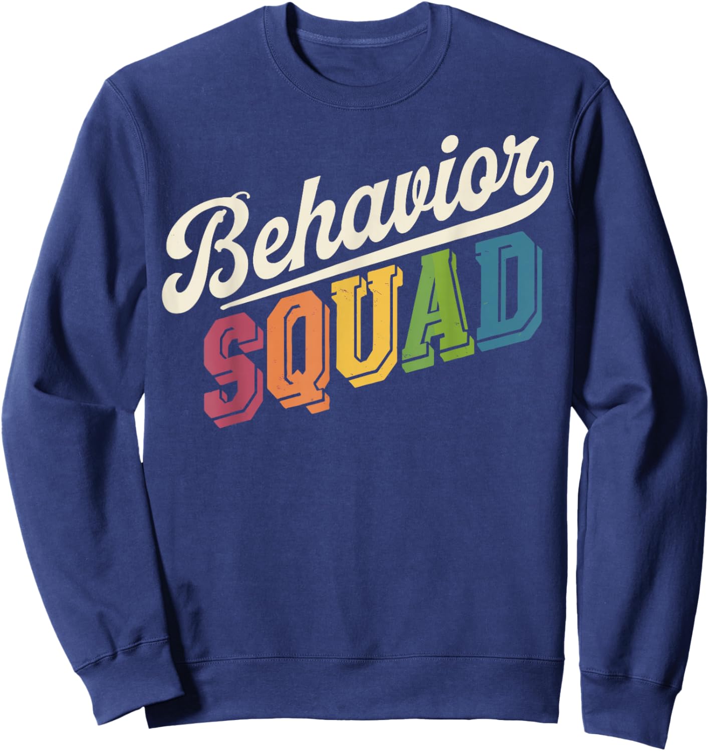 Behavior Squad Therapy Behavior Analyst Sweatshirt - Sweatshirt | Navy