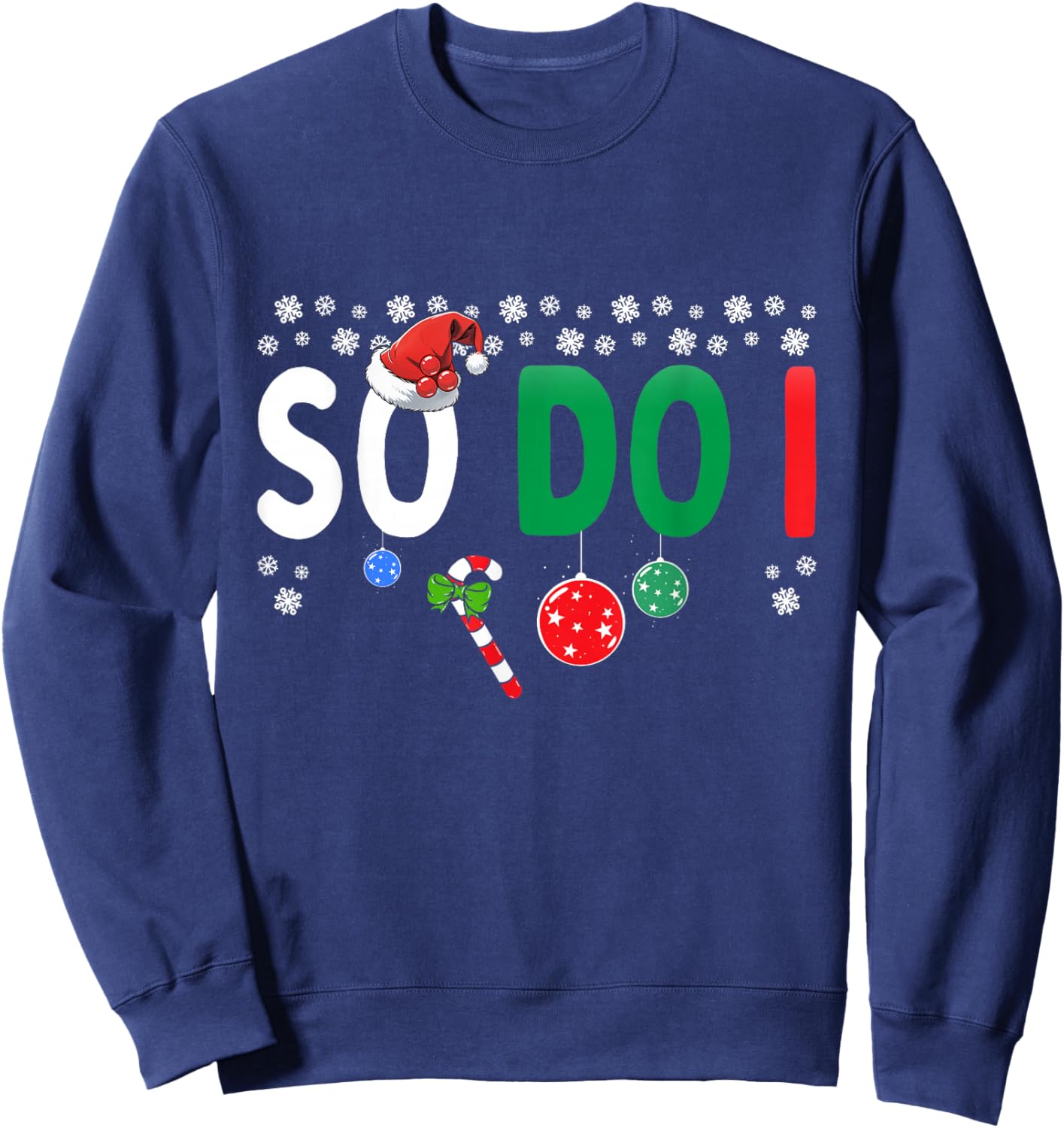 Funny Couples I Don't Do Matching Christmas Outfits So Do I Sweatshirt - Sweatshirt | Navy