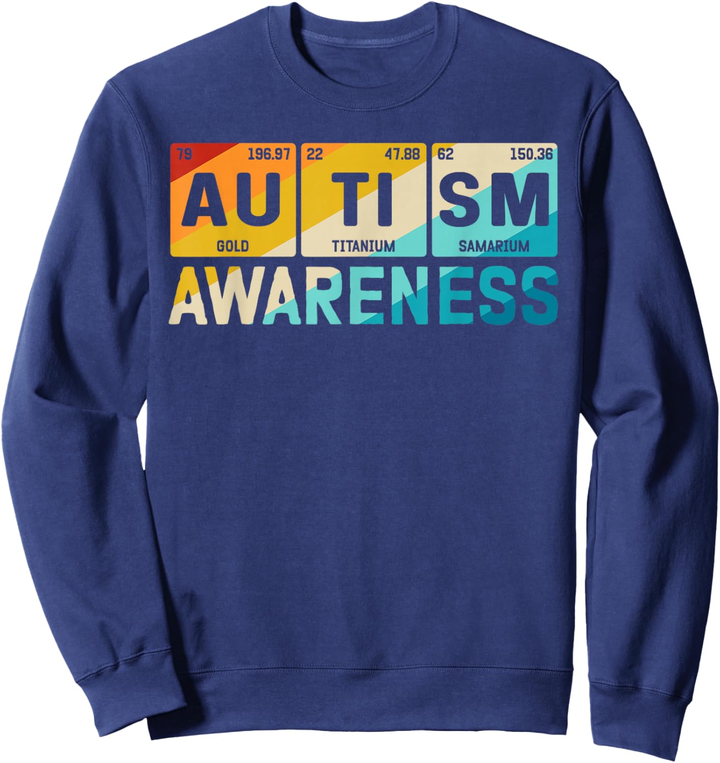 Autism Awareness Elements Periodic Table ASD Sweatshirt - Sweatshirt | Navy