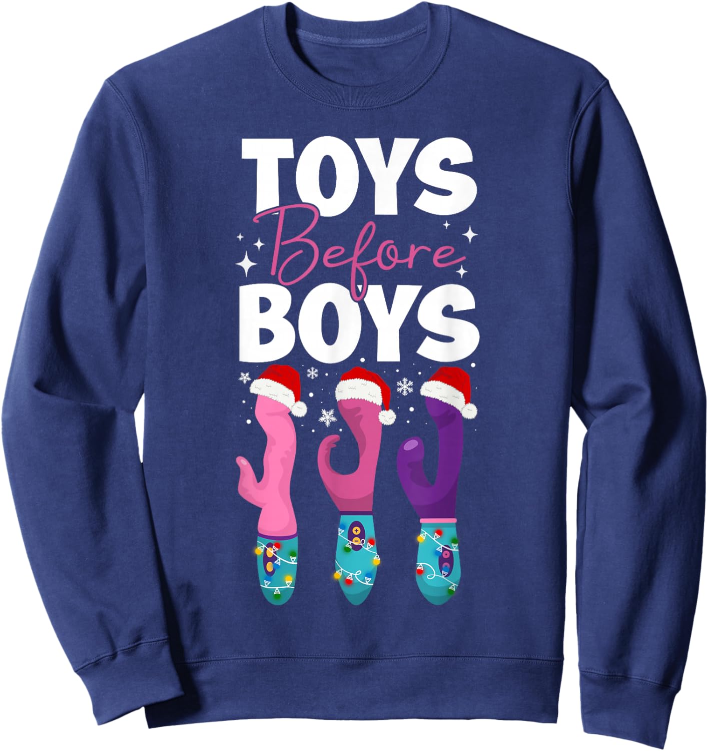 Funny Embarrassing Toys Before Boys Fun Adult Humour Women’s Sweatshirt - Sweatshirt | Navy