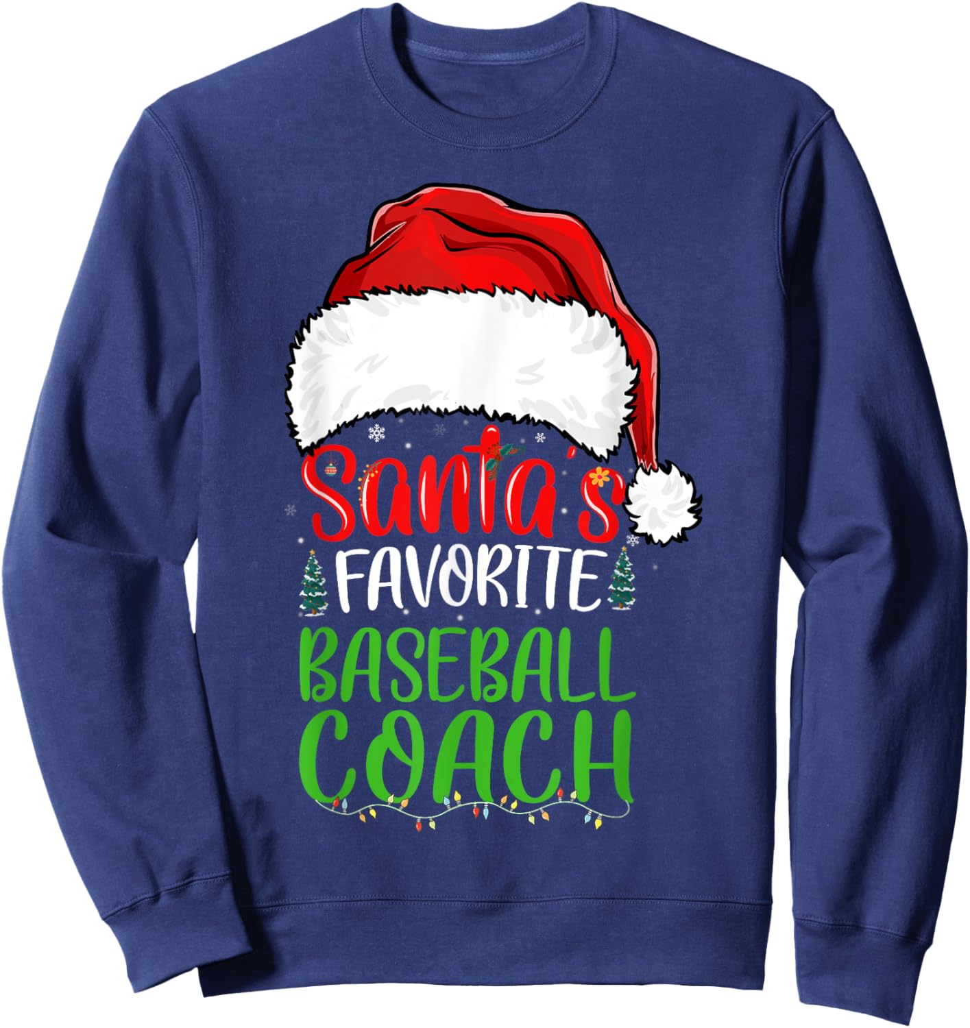 Santa's Favorite Baseball Coach Funny Christmas Sweatshirt - Sweatshirt | Navy