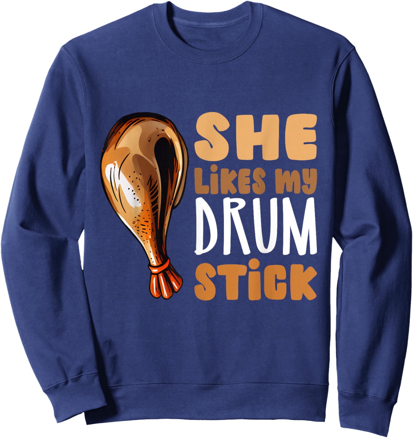 She Likes My Drum Stick Funny Thanksgiving Couple Matching Sweatshirt - Sweatshirt | Navy