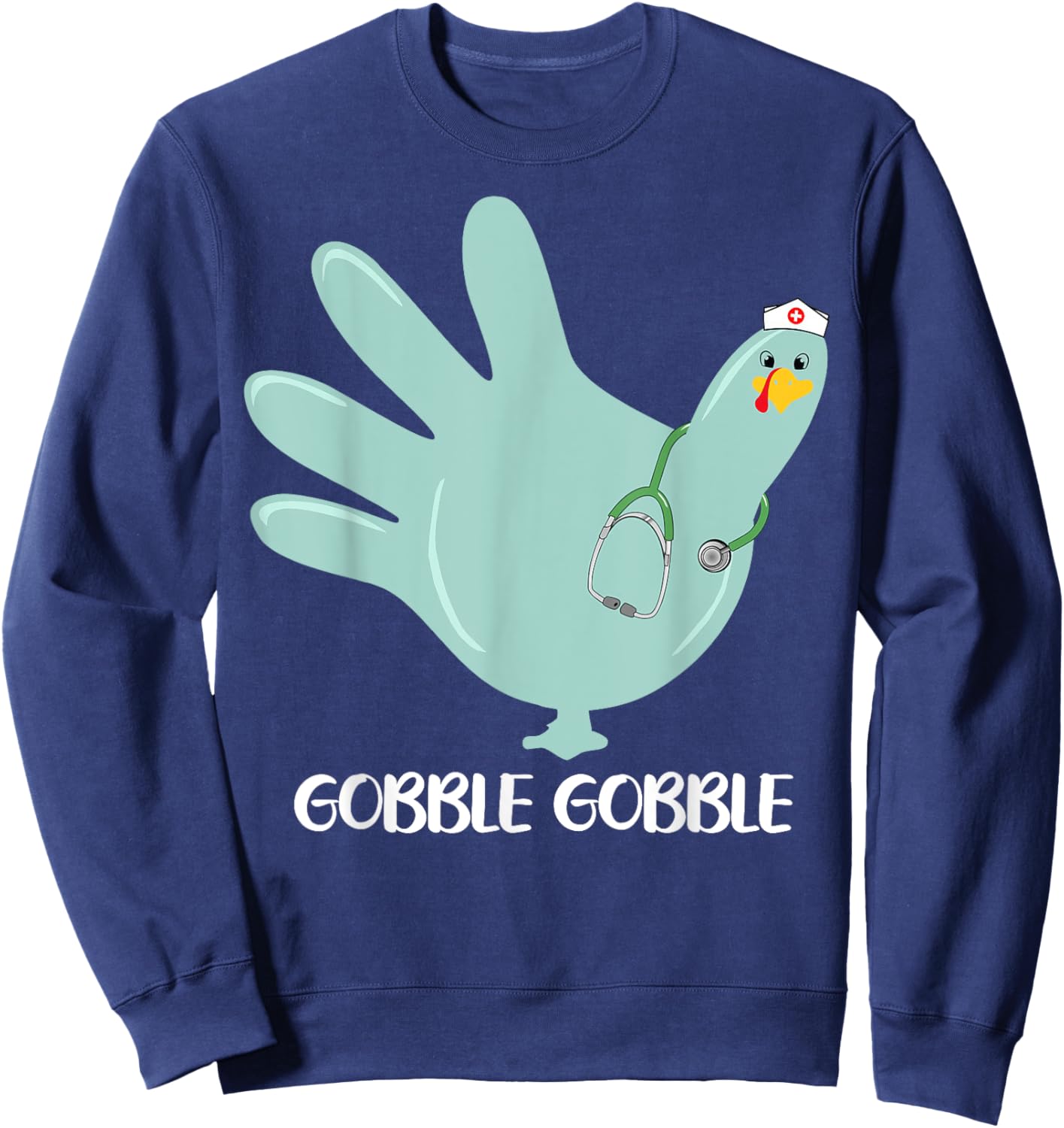 Turkey Gloves Gobble Thankful Nurse Thanksgiving 5 Sweatshirt - Sweatshirt | Navy