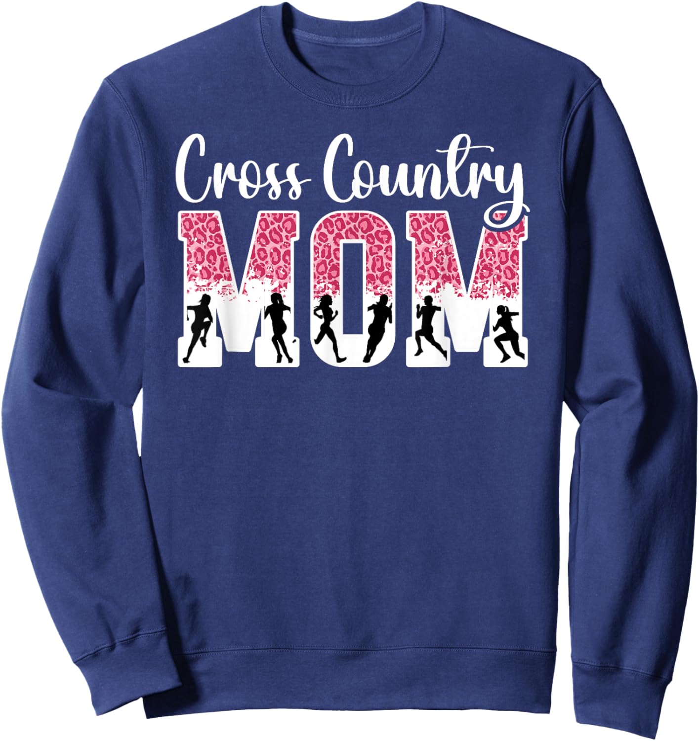 Cross Country Mom Of A Cross Country Runner Mother Leopard Sweatshirt - Sweatshirt | Navy