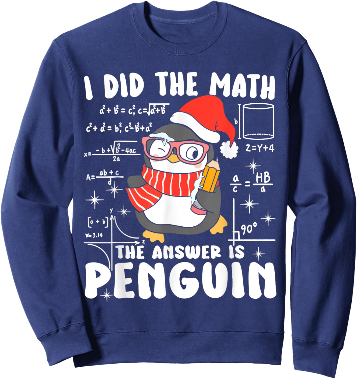 I Did The Math The Answer Is Penguin Christmas Math Teacher Sweatshirt - Sweatshirt | Navy