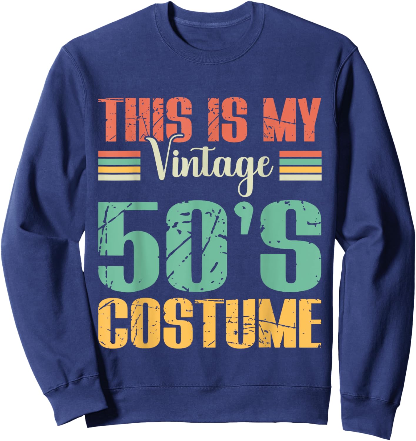 This Is My 50s Costume Retro Vintage Party Sweatshirt - Sweatshirt | Navy