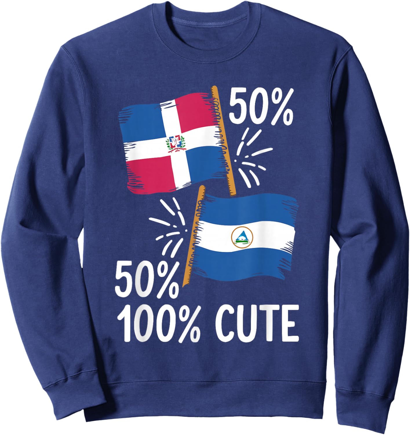 Half Dominican Half Nicaraguan Dominican Republic Nicaragua Sweatshirt - Sweatshirt | Navy