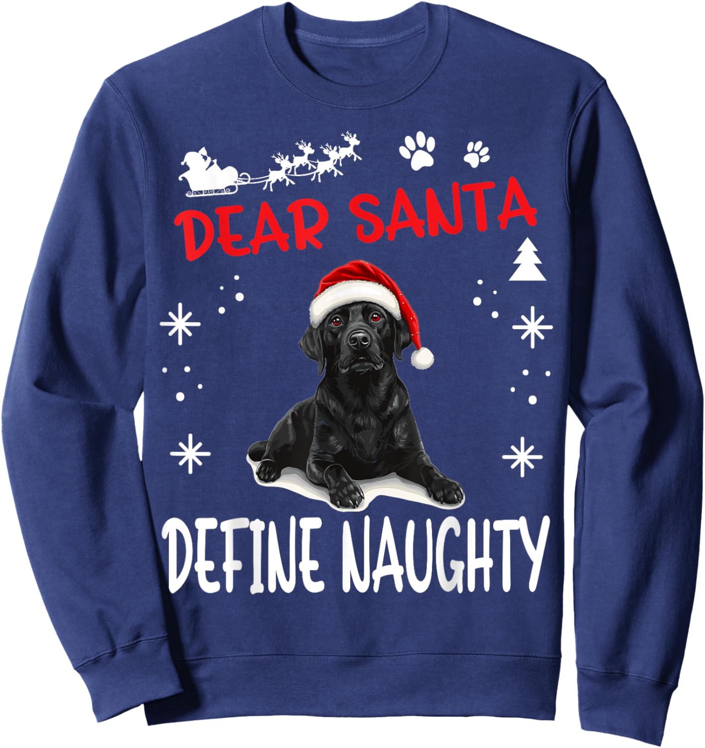 Cute Labrador Retriever Dog Christmas Dear Santa Define Sweatshirt - Sweatshirt | Navy