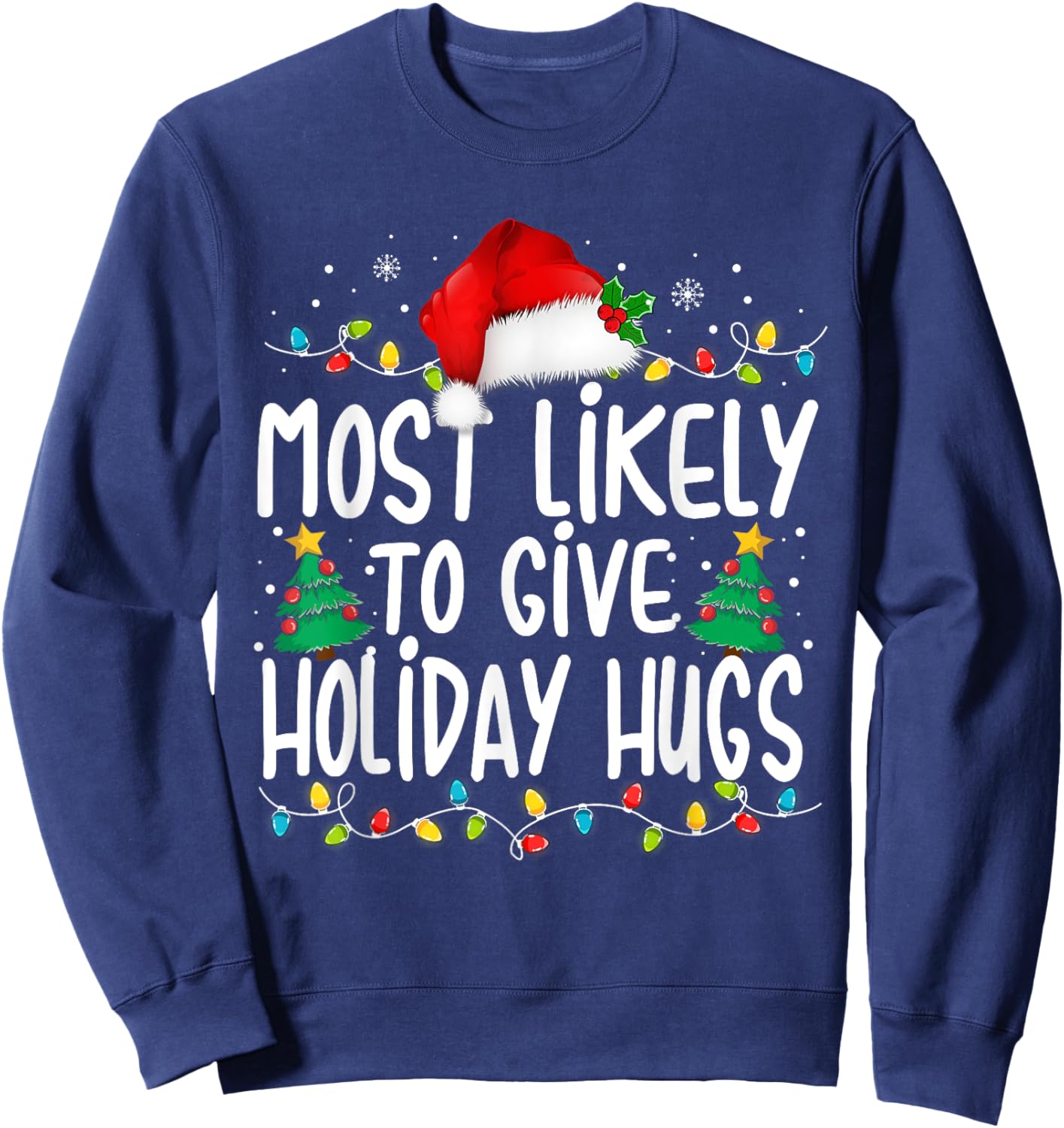 Most Likely To Give Holiday Hugs Family Christmas Pajamas Sweatshirt - Sweatshirt | Navy