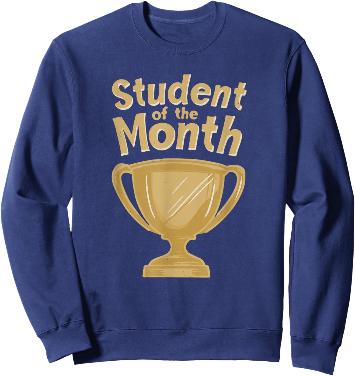 Student of the Month Award Prize Trophy School Work Kids Sweatshirt - Sweatshirt | Navy