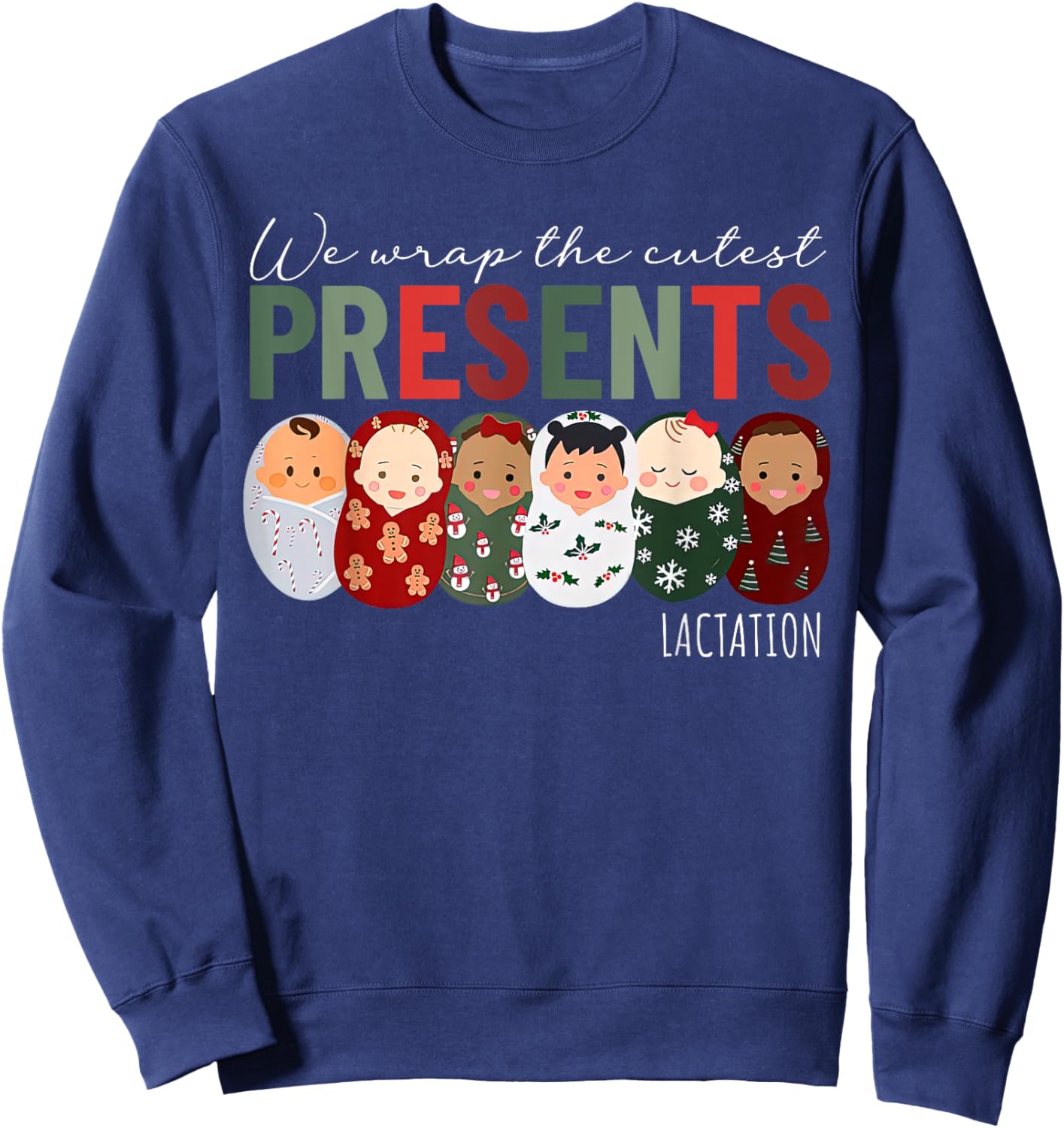 We Wrap The Cutest Presents Lactation Christmas Holiday Sweatshirt - Sweatshirt | Navy