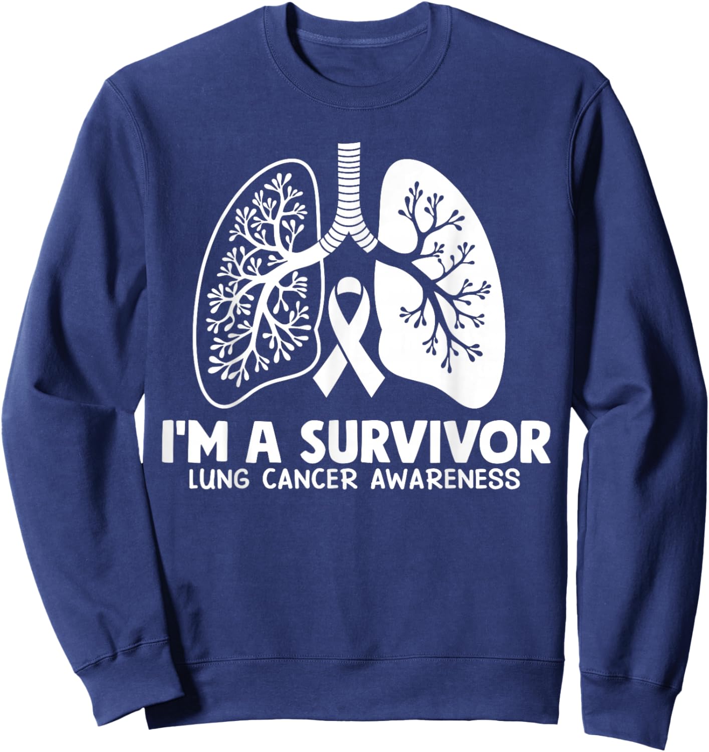 I'm A Survivor Lung Cancer Awareness Month White Ribbon Sweatshirt - Sweatshirt | Navy