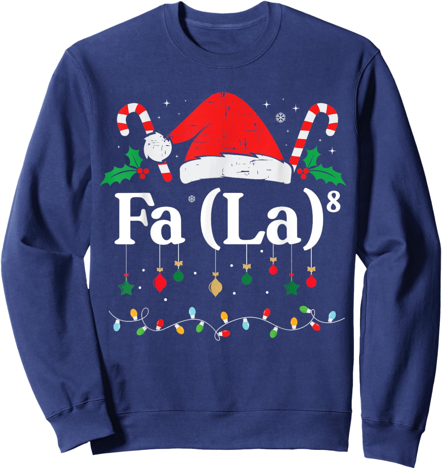 FA (LA)8 Funny Christmas Santa Fa La 8 Math Teacher Student Sweatshirt - Sweatshirt | Navy