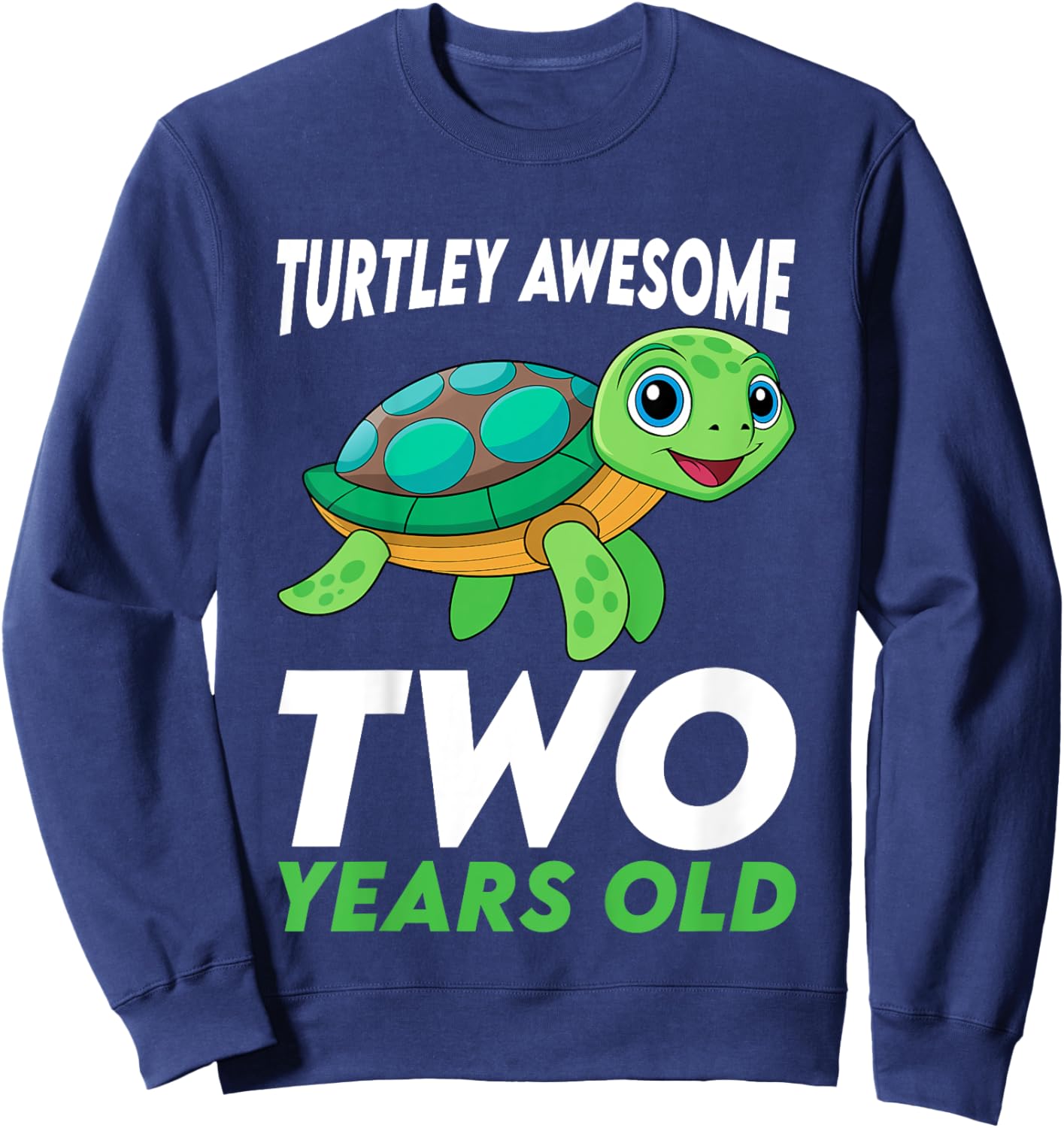 Kids Turtley Awesome Two Year Old Cute Turtle 2nd Birthday Sweatshirt - Sweatshirt | Navy