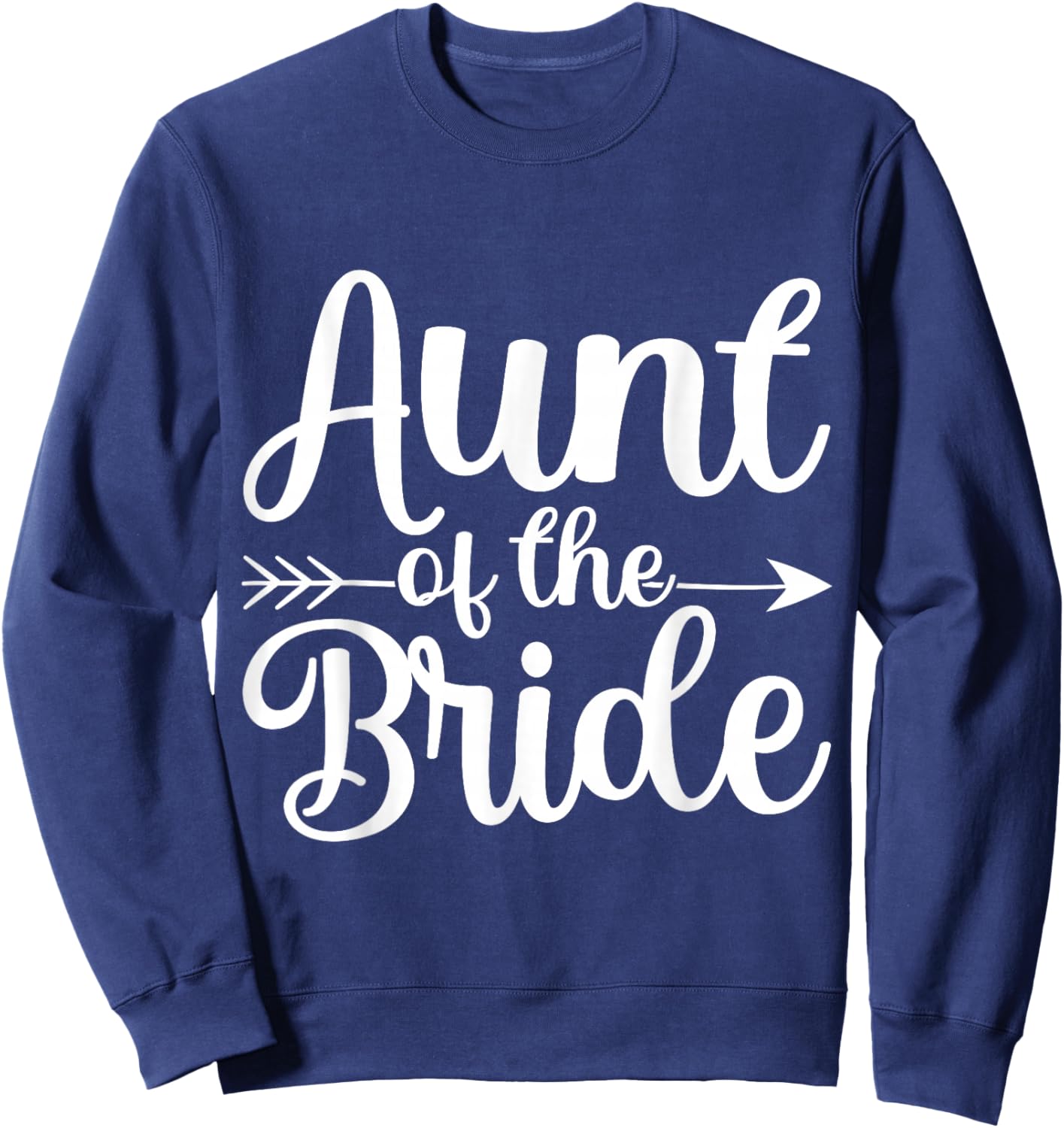 Aunt Of The Bride Wedding Celebration Sweatshirt - Sweatshirt | Navy