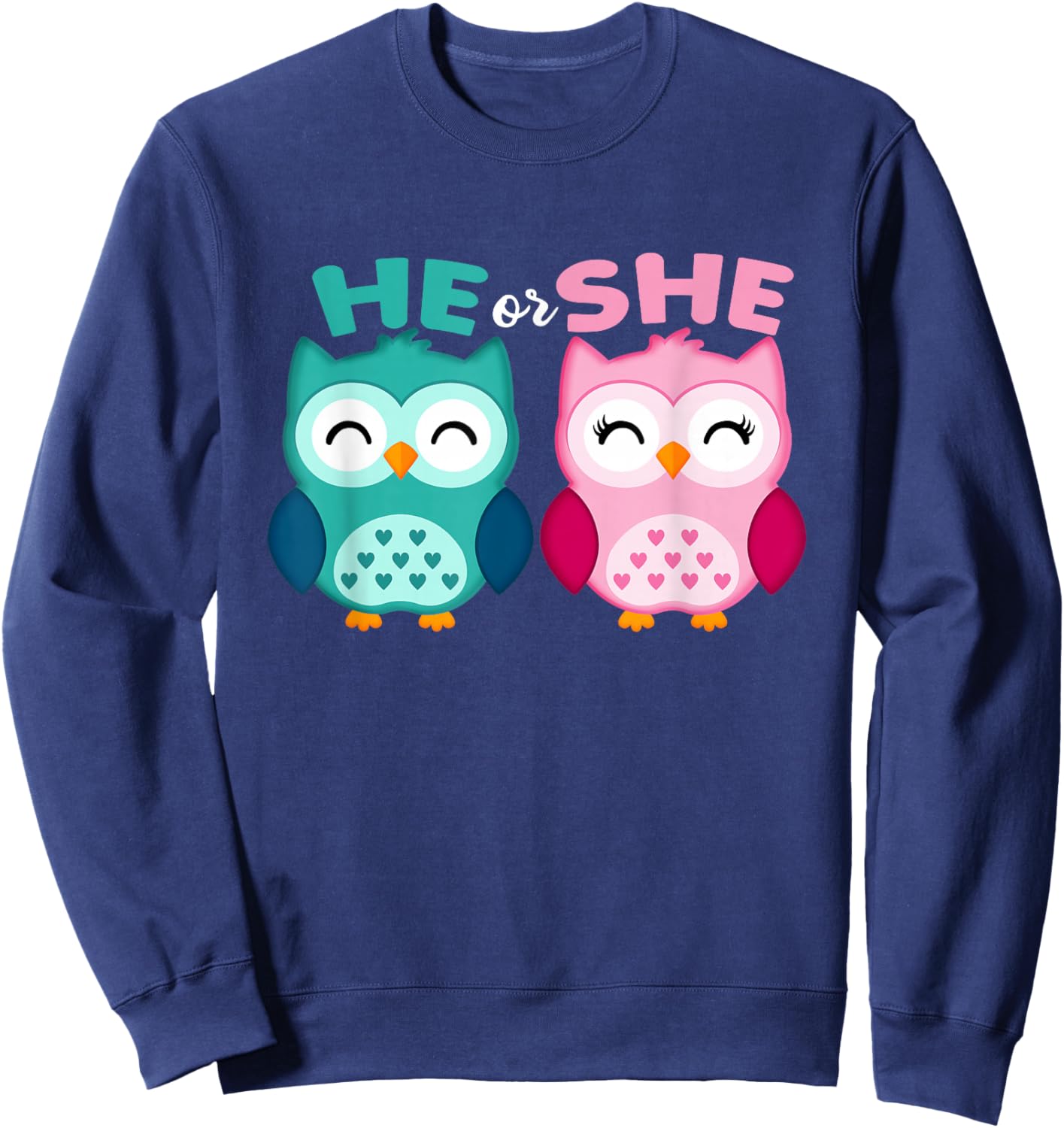 He Or She Owl Gender Reveal Boy Or Girl Gender Announcement Sweatshirt - Sweatshirt | Navy