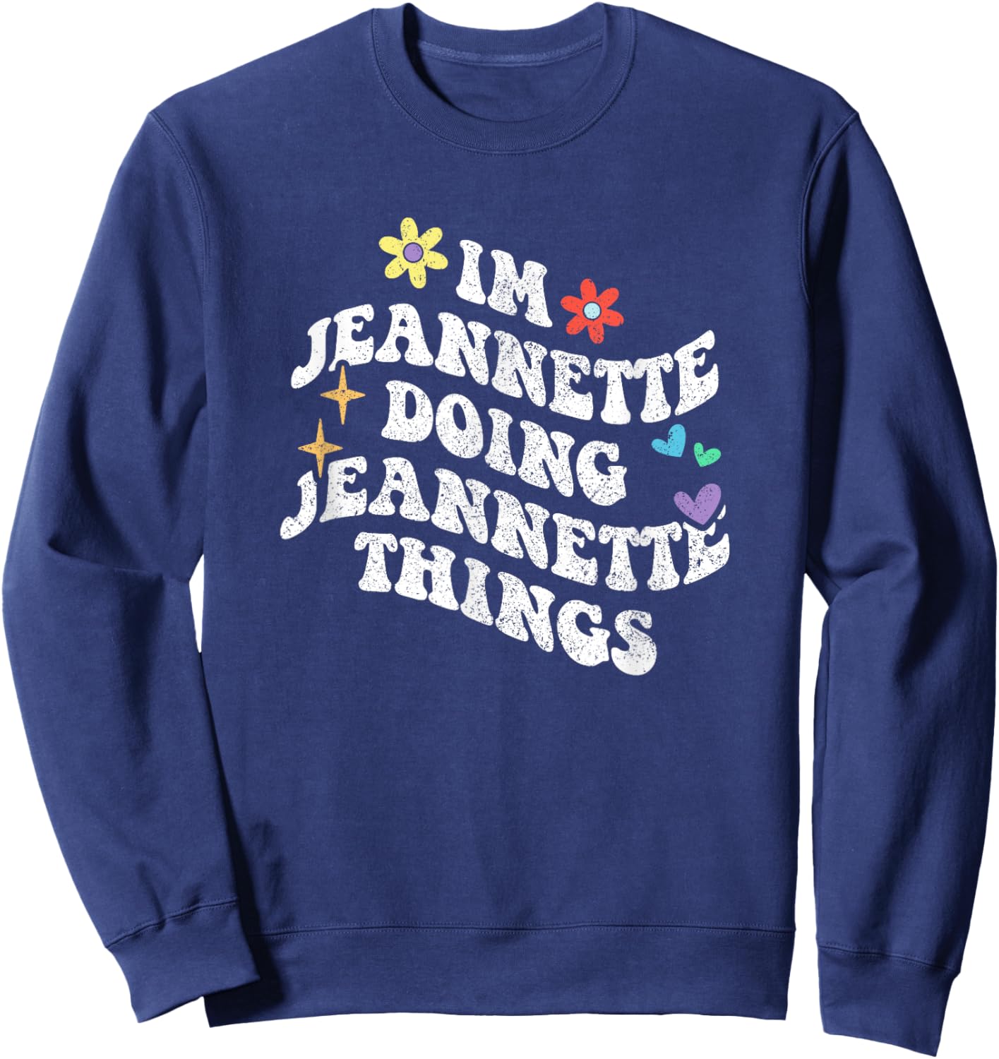 Retro Groovy Im Jeannette Doing Jeannette Things Funny Sweatshirt - Sweatshirt | Navy