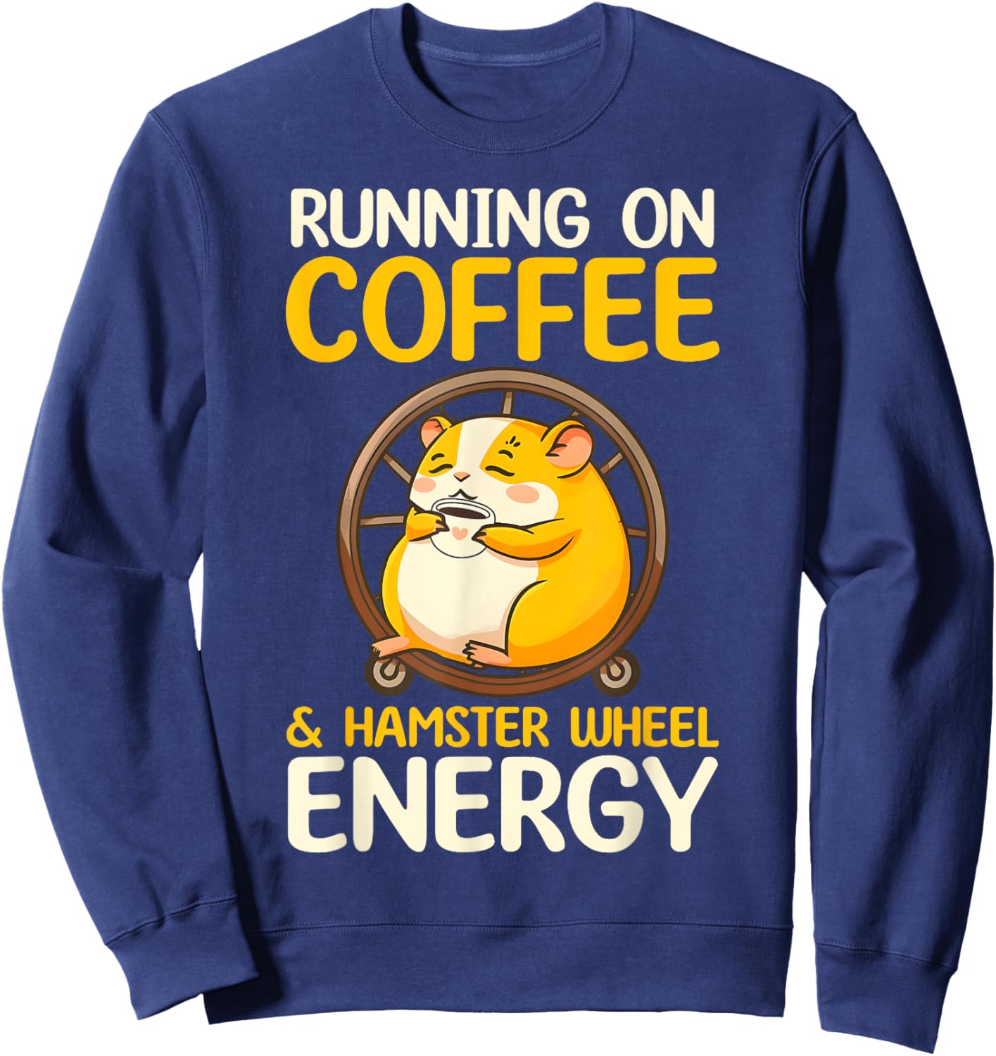 Hamster Coffee Energy Running Hamster Costume Sweatshirt - Sweatshirt | Navy