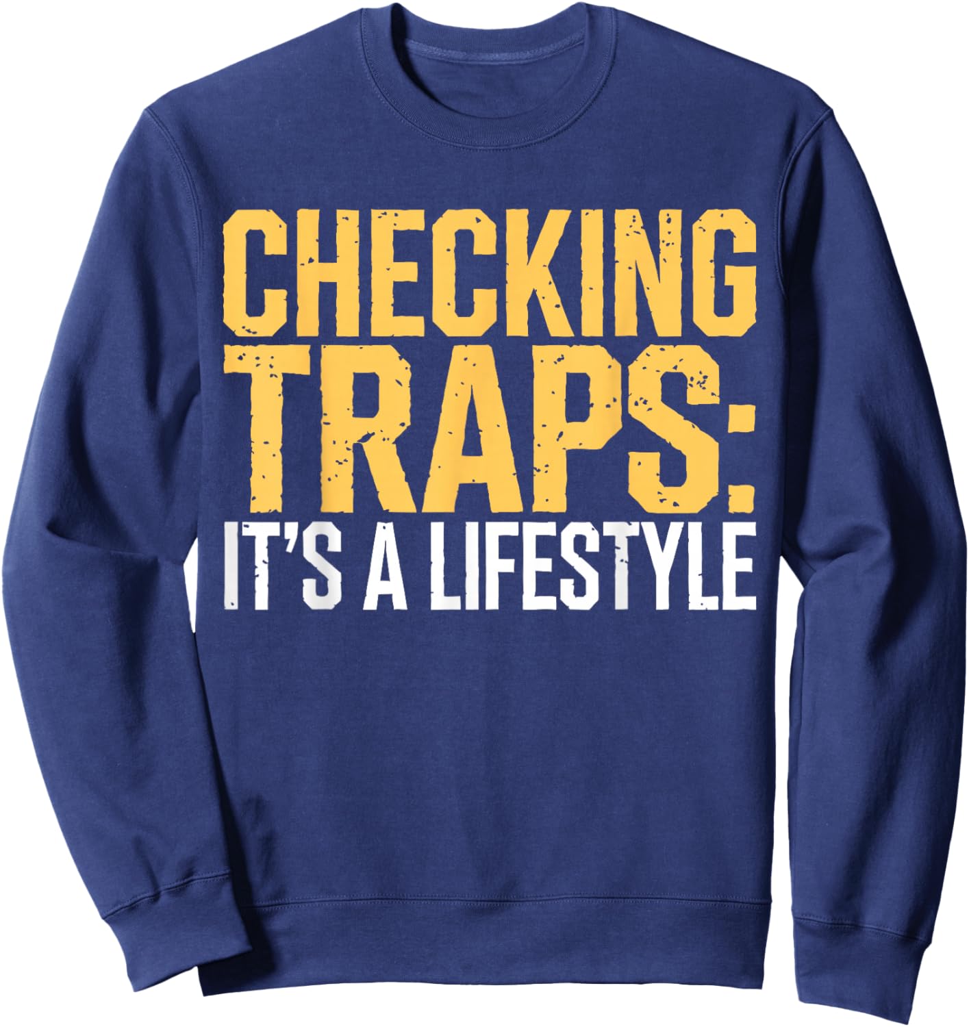 Trapper Life Trap Checks Trapping Sweatshirt - Sweatshirt | Navy