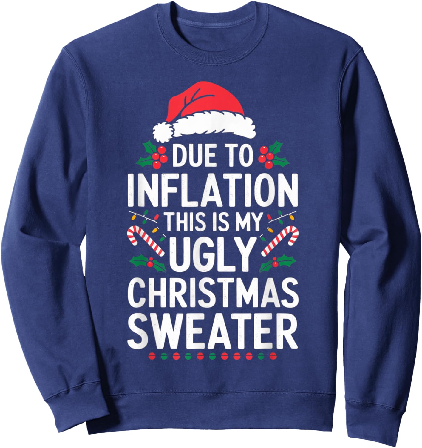 Due to Inflation Ugly Christmas Sweaters Women Gifts Sweatshirt - Sweatshirt | Navy