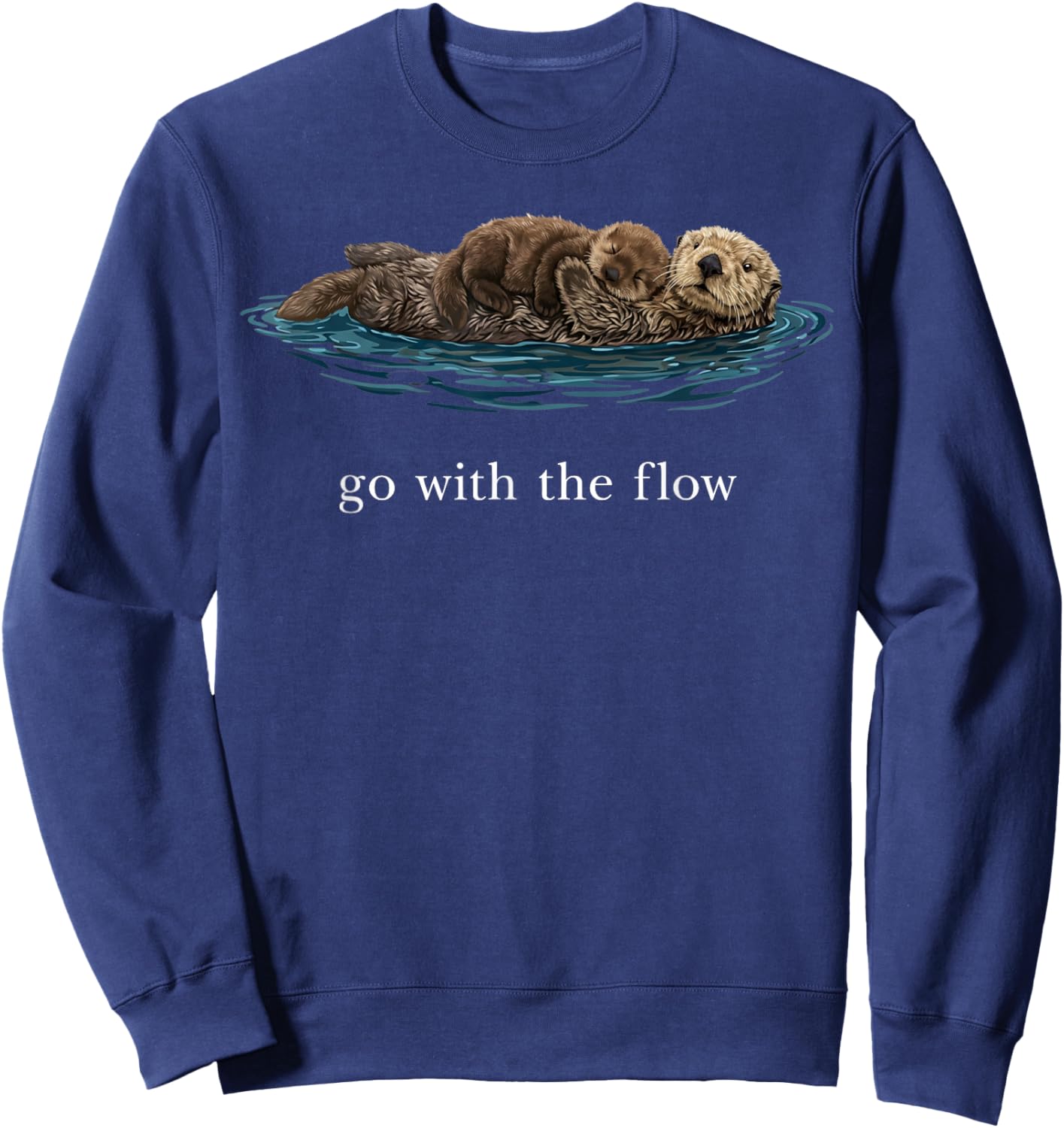 Go with The Flow Sea Otter T-Shirt Sweatshirt - Sweatshirt | Navy