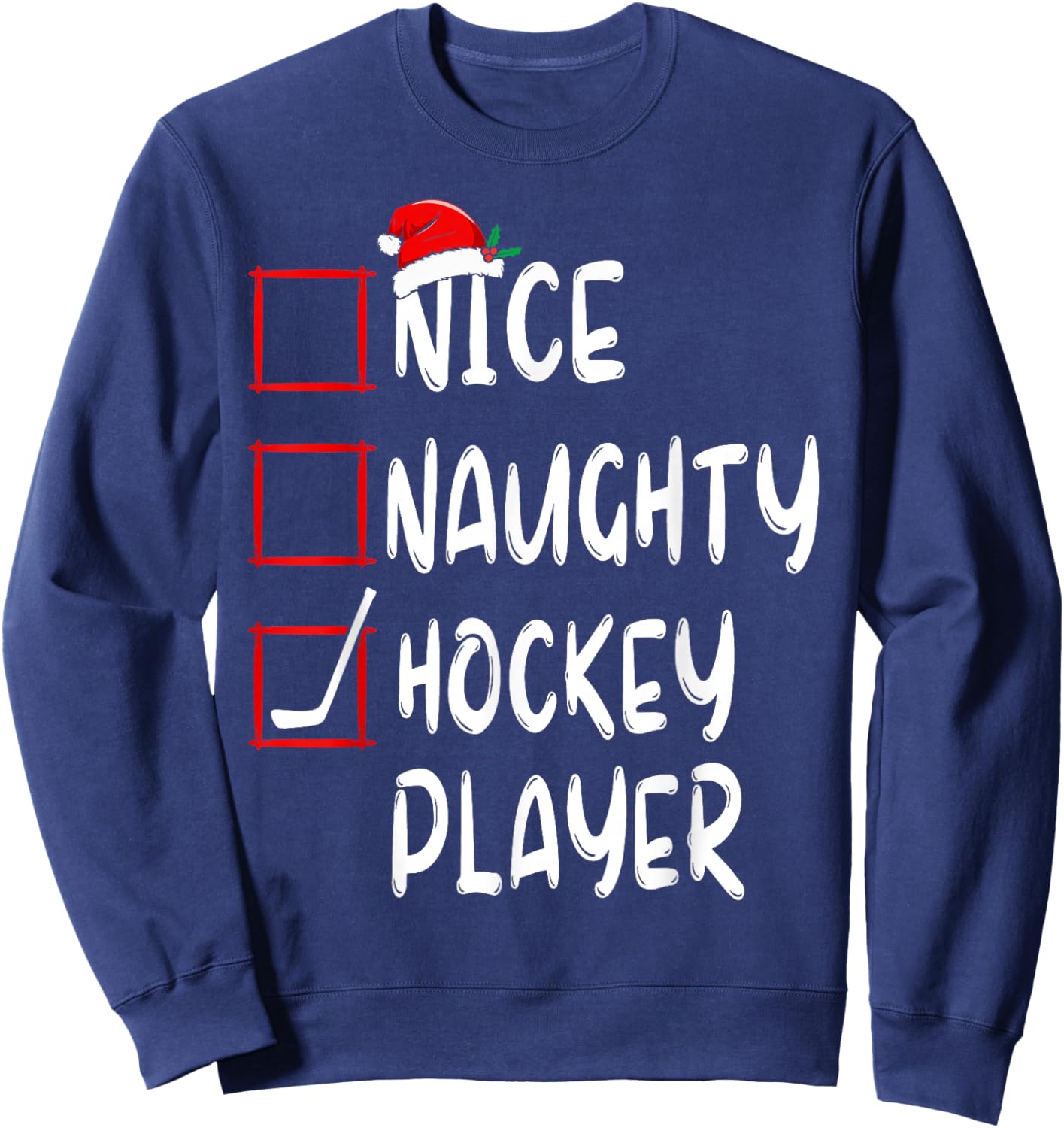 Nice Naughty Hockey Player List Christmas Santa Claus Sweatshirt - Sweatshirt | Navy