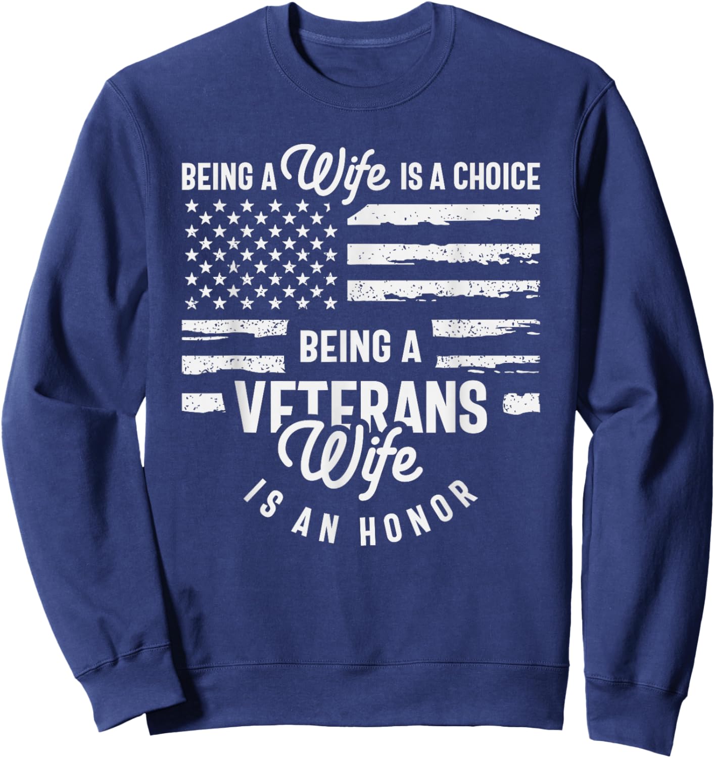 Proud Veteran’s Wife - Honoring Strength and Sacrifice Sweatshirt - Sweatshirt | Navy