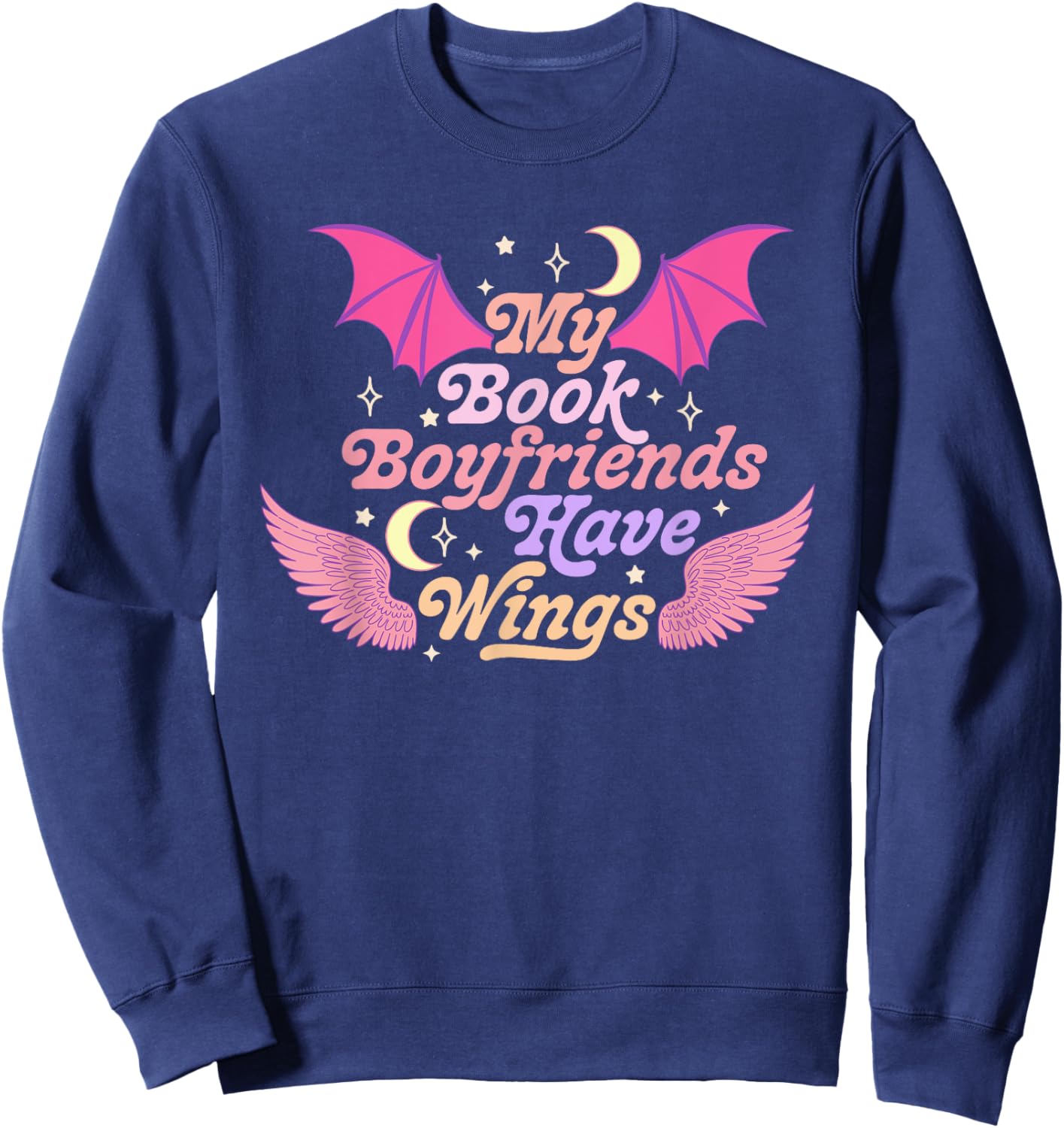 My Book Boyfriends Have Wings Funny Sweatshirt - Sweatshirt | Navy