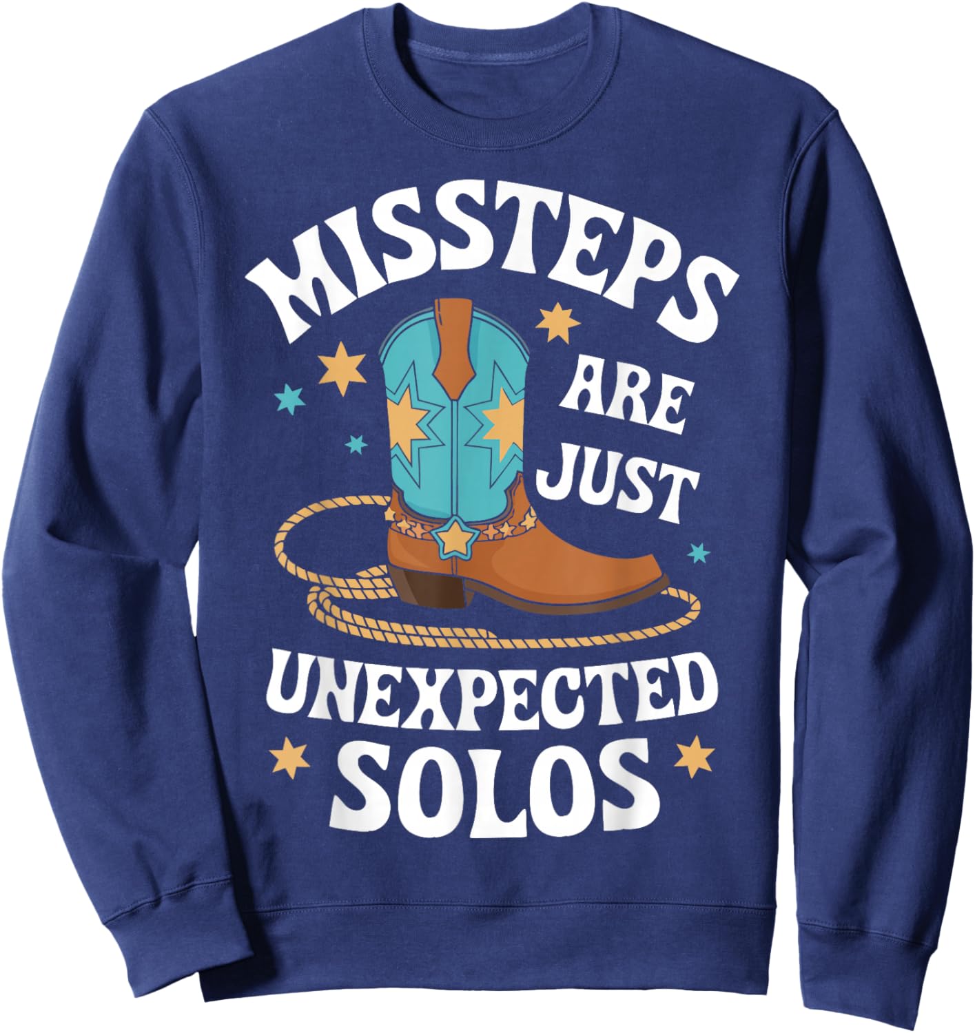 Line Dancing Missteps Are Just Unexpected Solos Line Dancer Sweatshirt - Sweatshirt | Navy