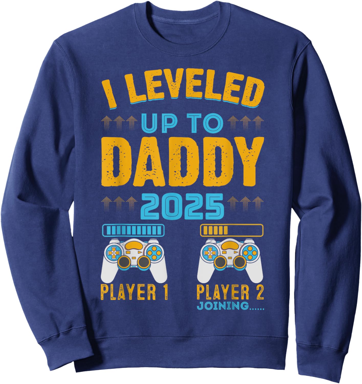 I Leveled Up To Daddy Est. 2025 Dad Pregnancy Announcement Sweatshirt - Sweatshirt | Navy