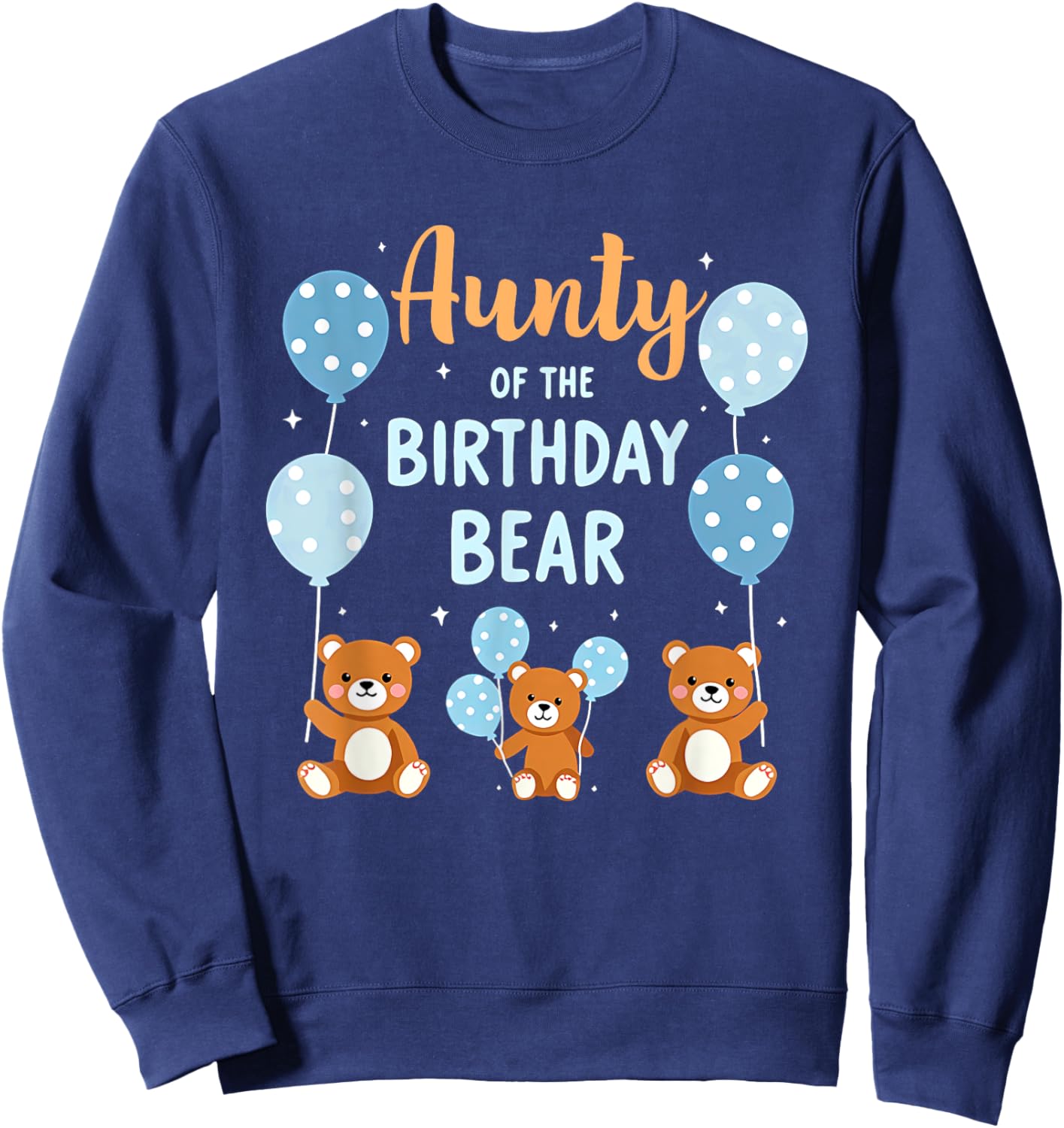 Birthday Bear Aunt Aunty Of The Birthday Boy Sweatshirt - Sweatshirt | Navy
