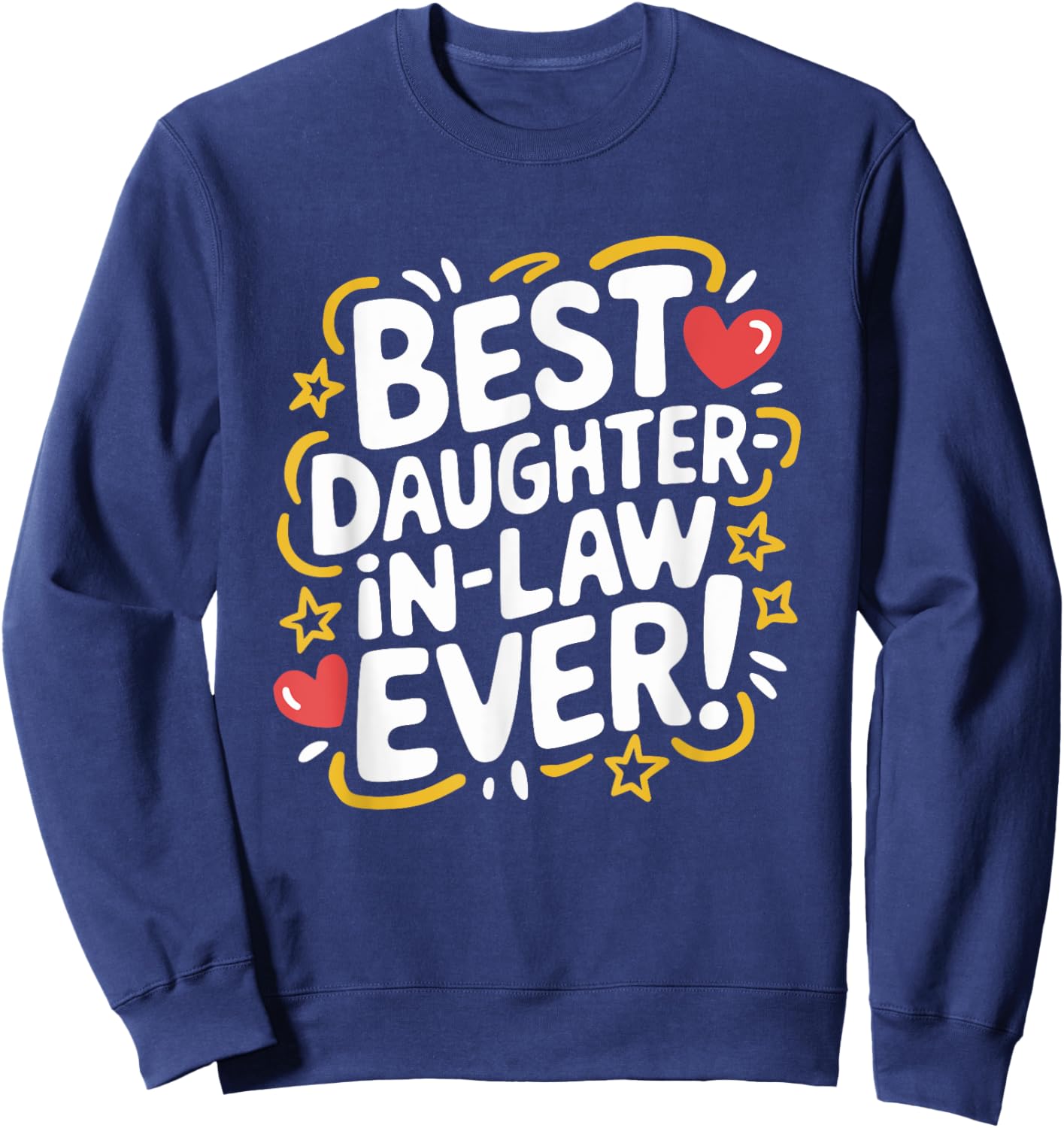 Best Daughter in Law Ever, Mother in Law and Father In Law Sweatshirt - Sweatshirt | Navy